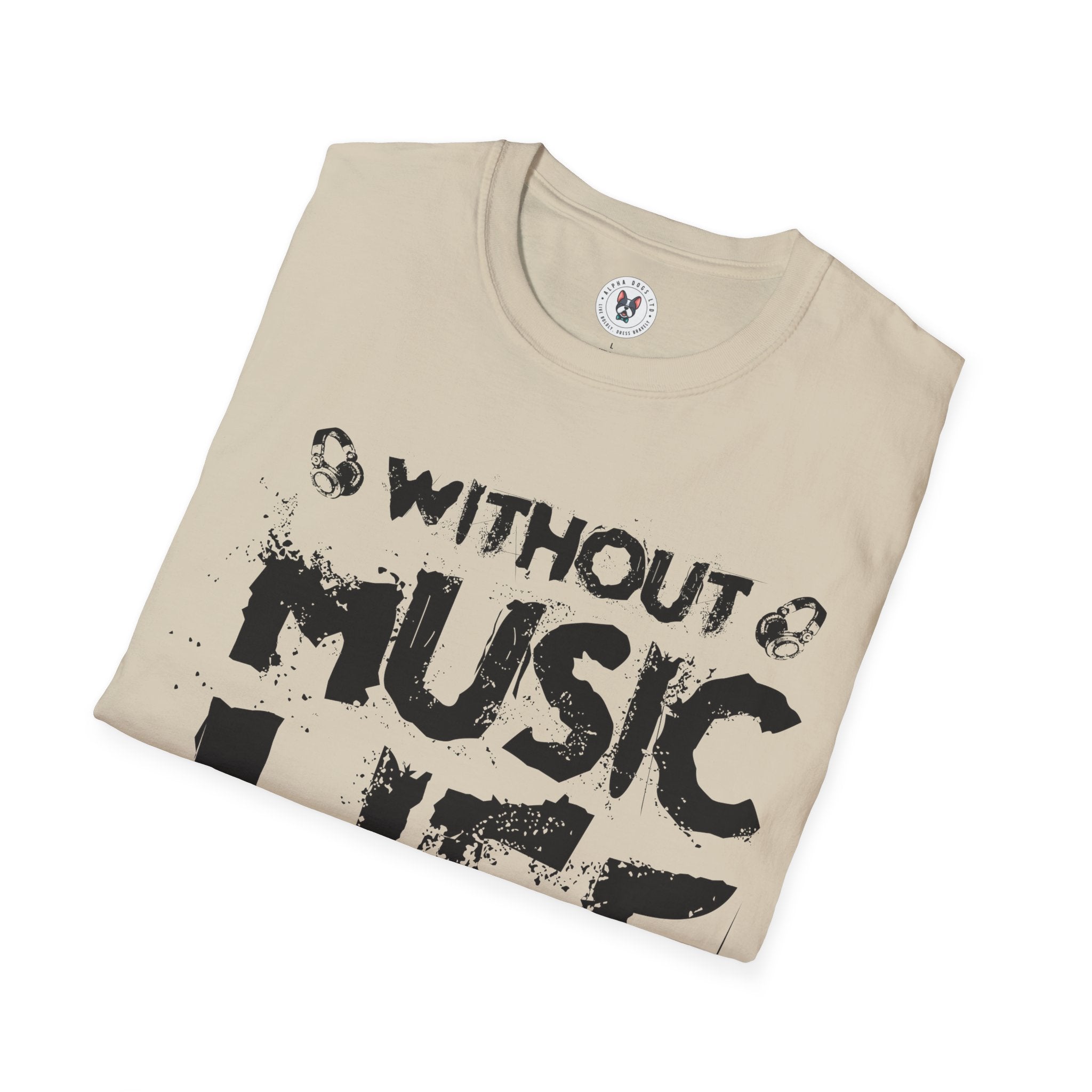 "Without Music Life Would be a Mistake" Unisex Soft style T-Shirt