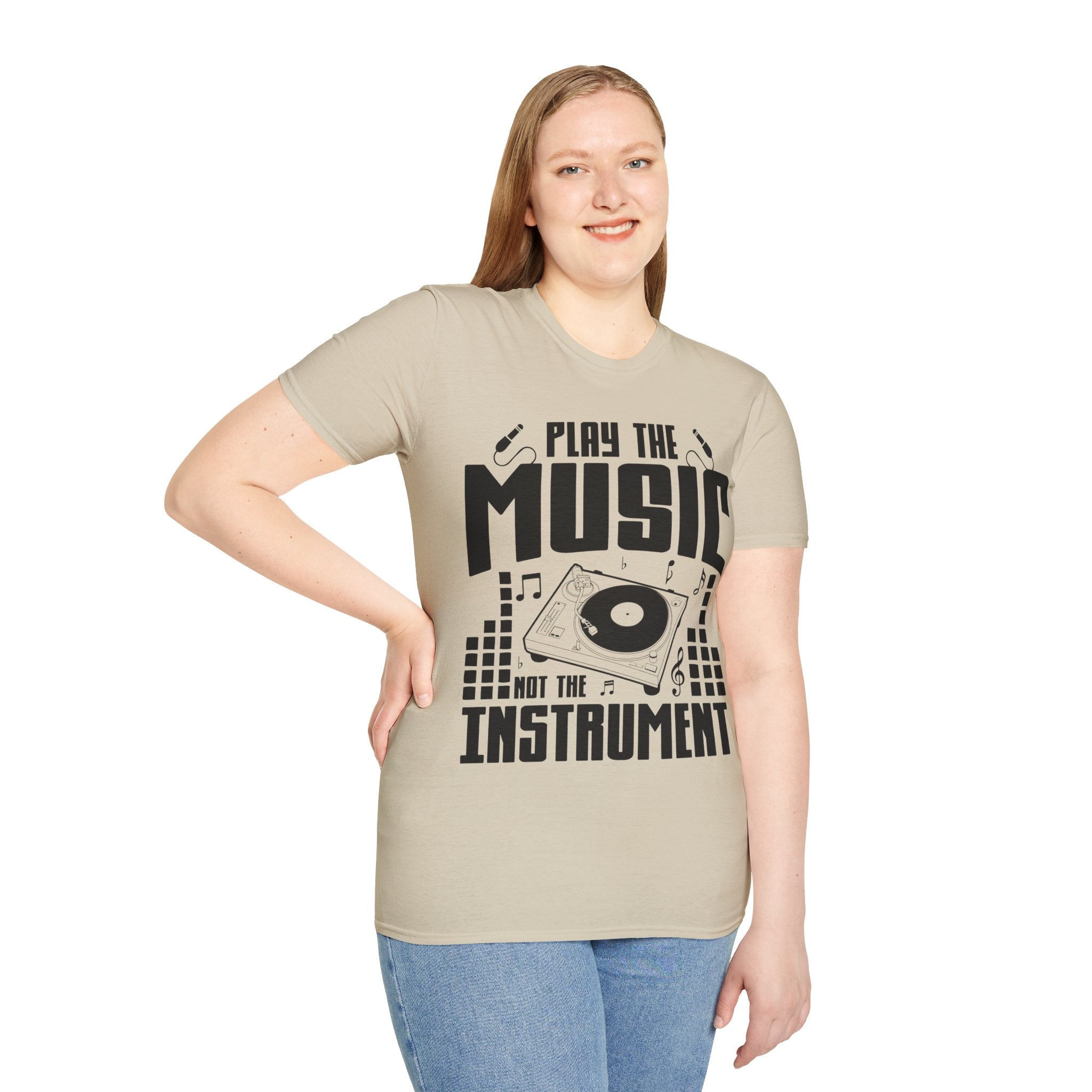 "Play The Music Not The Instrument"  Unisex Soft style T-Shirt