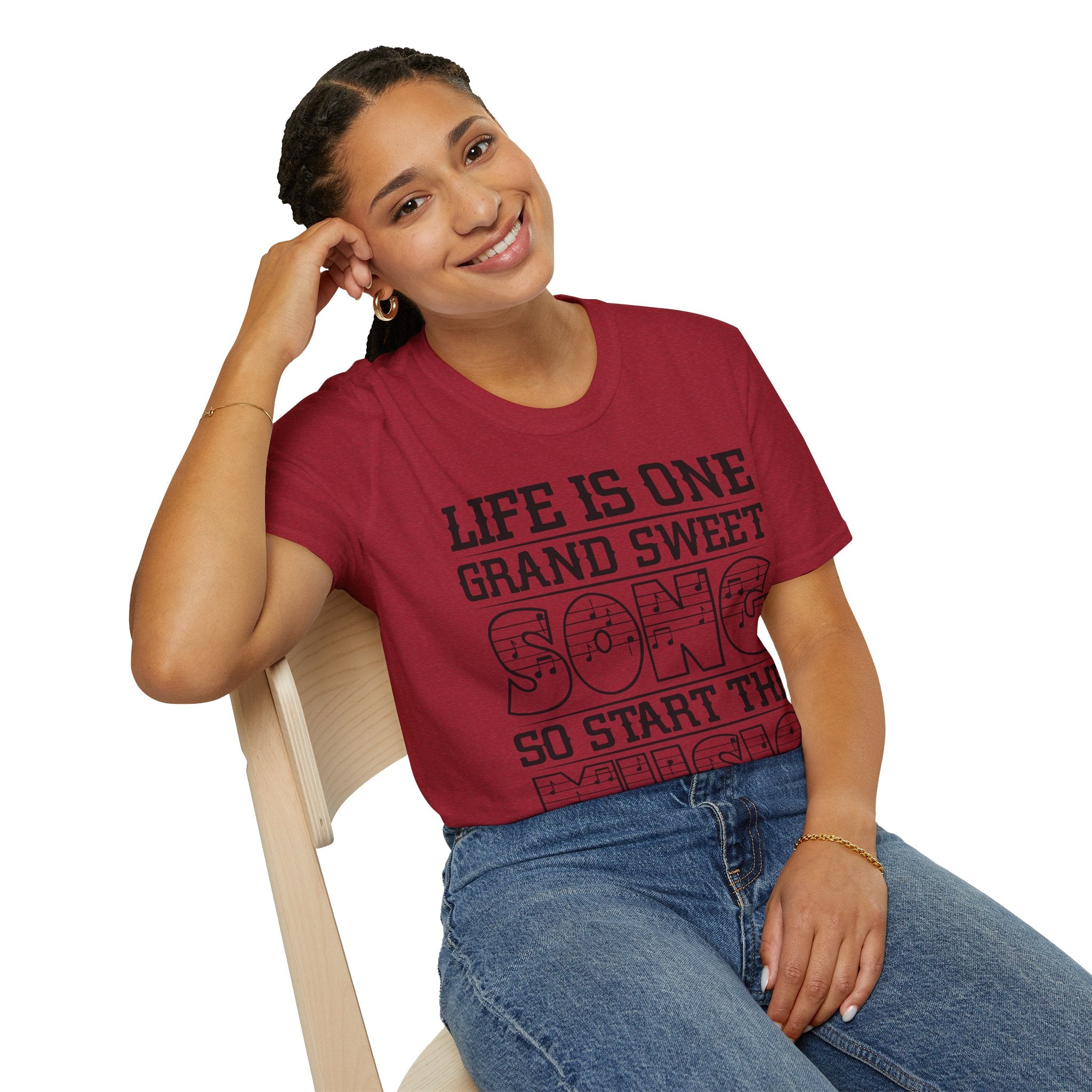 "Life Is One Grand Sweet Song So Start The Music" Unisex Soft style T-Shirt