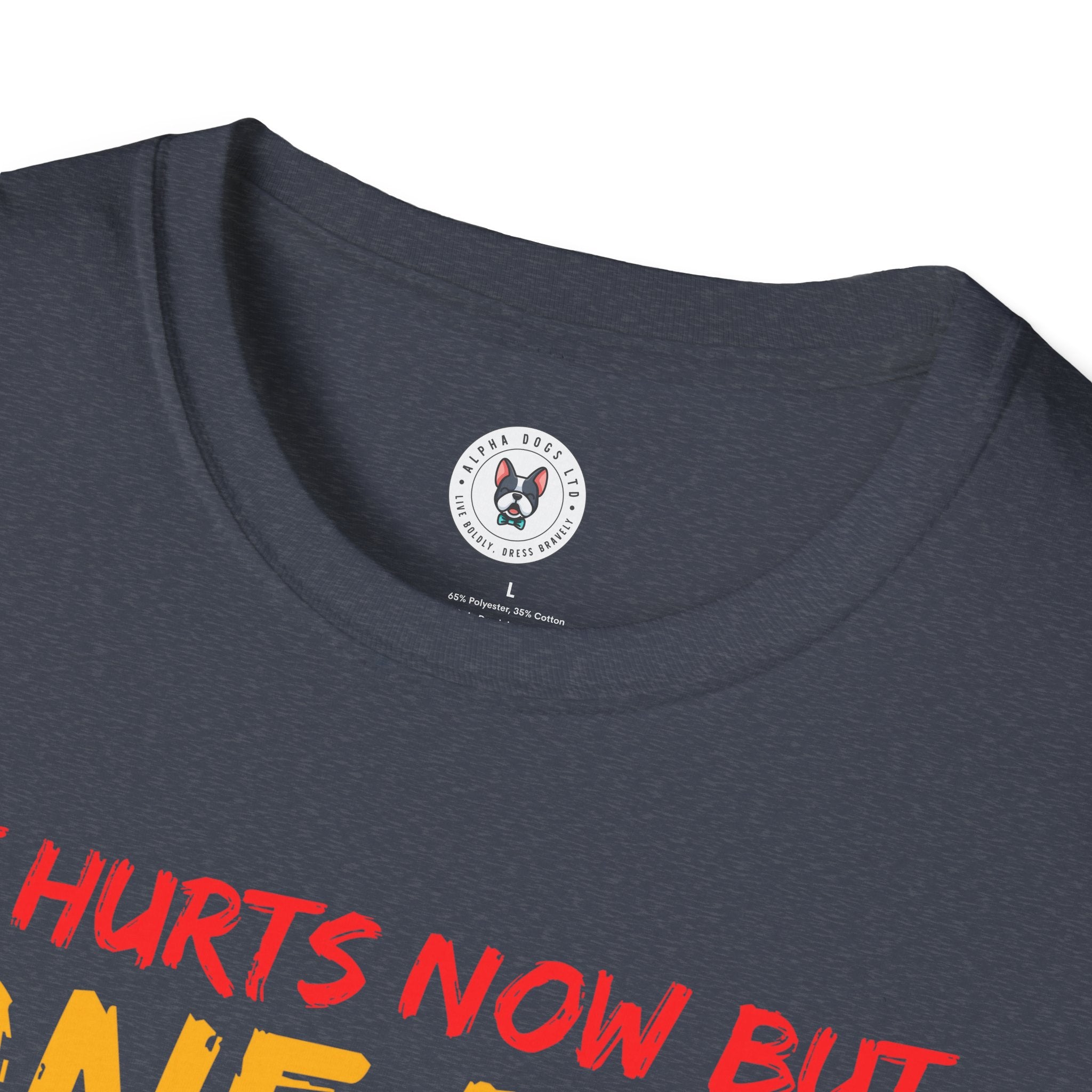 "It Hurts Now But One Day It Will Be Your Warmup" Unisex Soft style T-Shirt