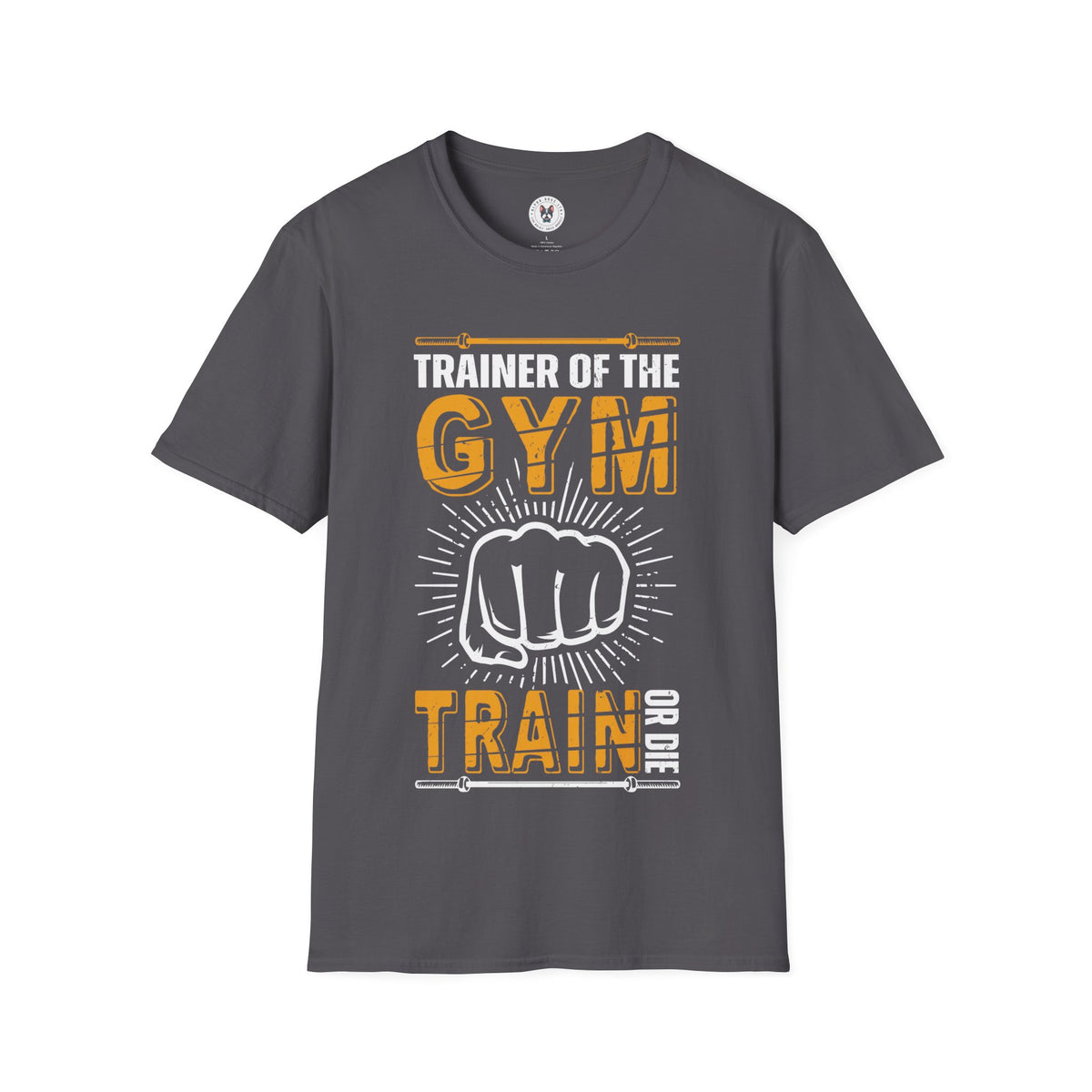 "Trainer Of The Gym TrainOr Die" Unisex Soft style T-Shirt