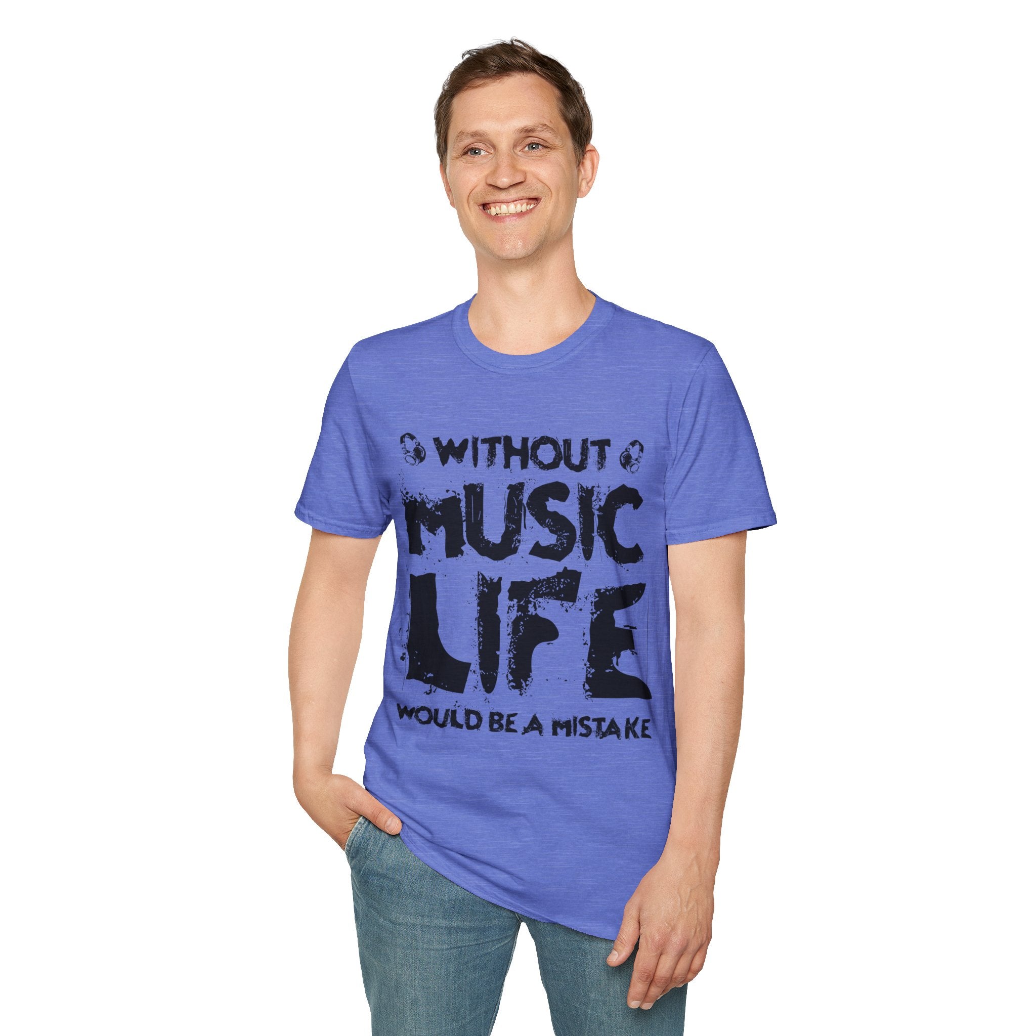 "Without Music Life Would be a Mistake" Unisex Soft style T-Shirt