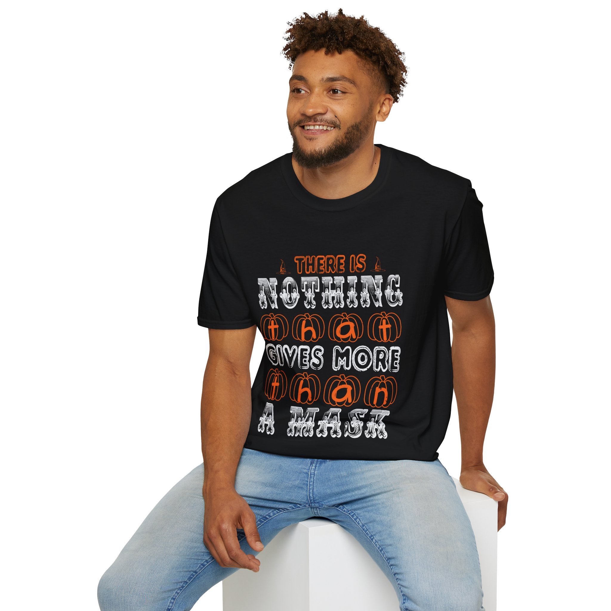 "THERE IS NOTHING THAT GIVES MORE THAN A MASK" Unisex Soft style T-Shirt