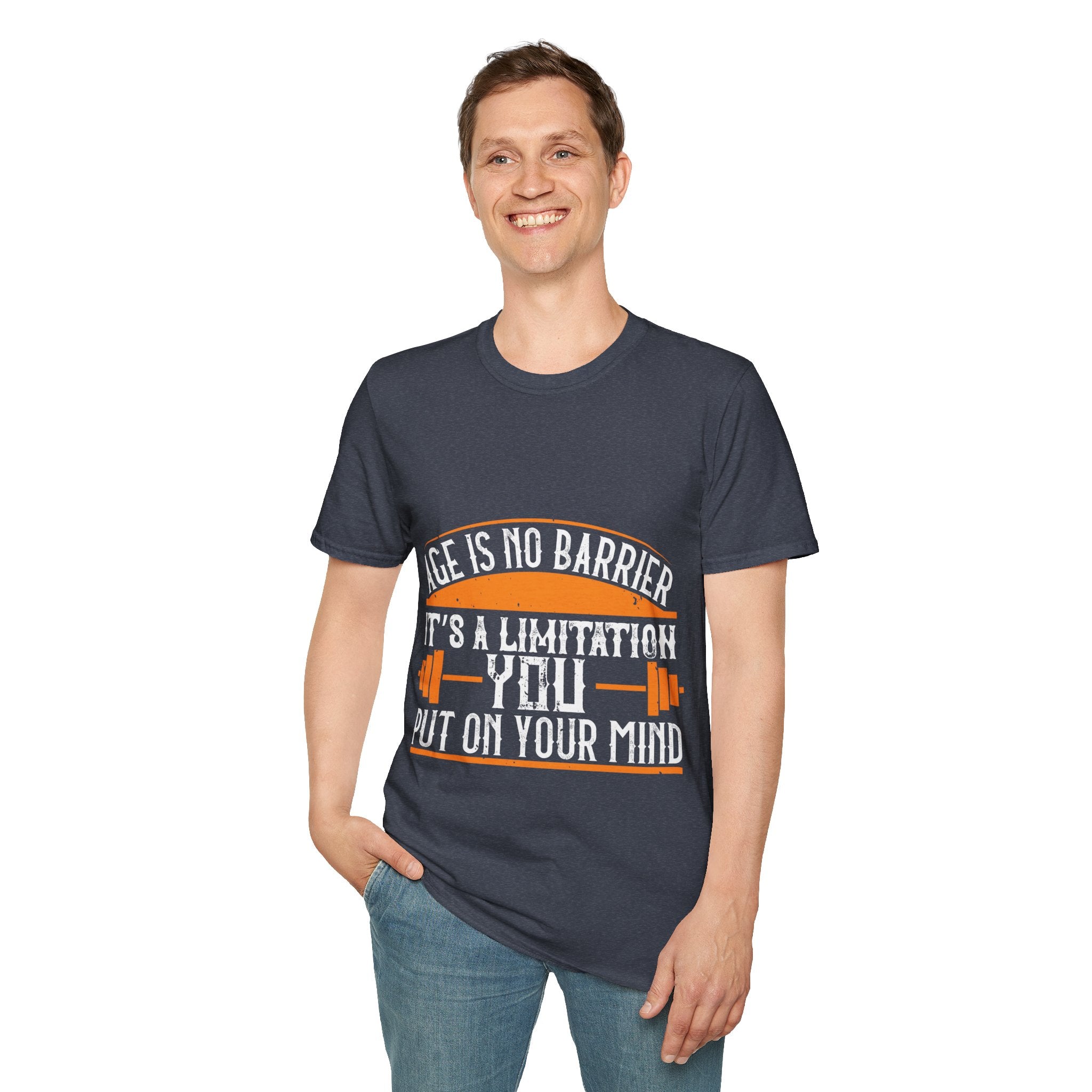 "Age Is No Barrier Its A Limitation You Put On Your Mind"  Unisex Soft style T-Shirt