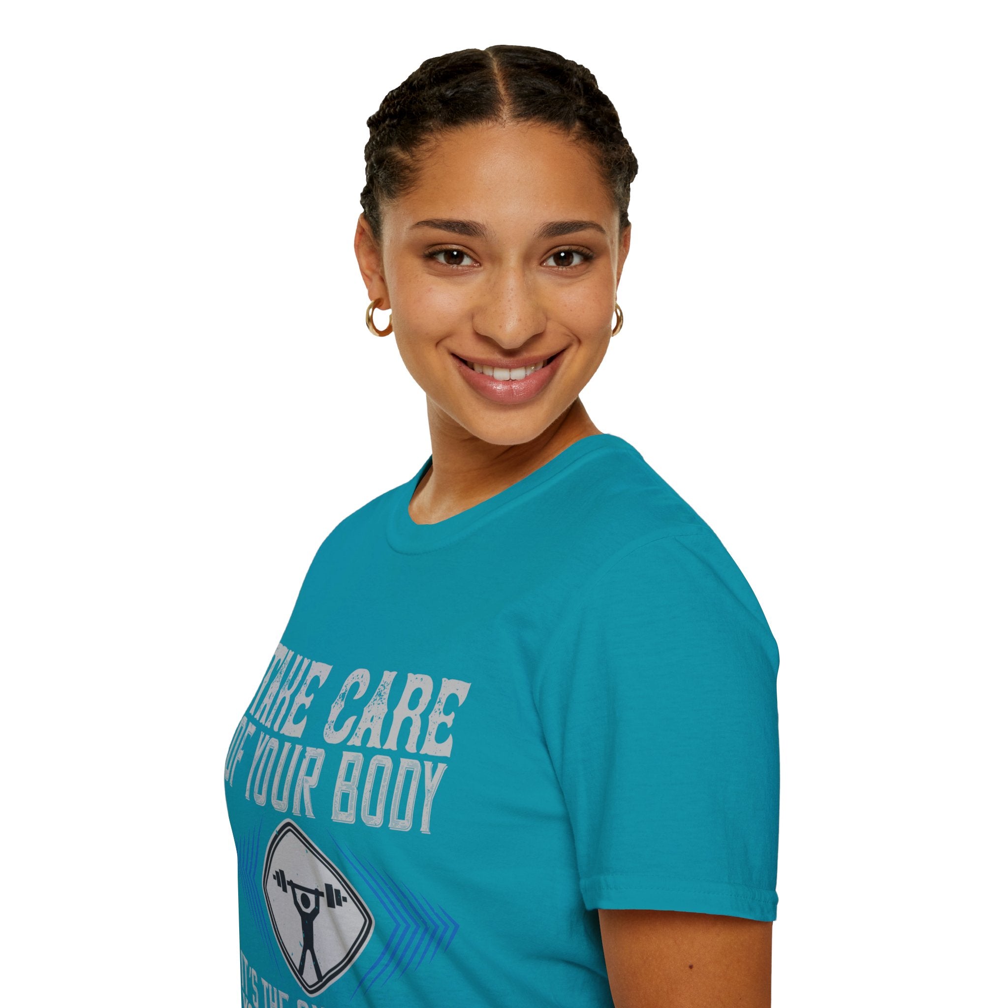 "Take care of your body its the only Place You Have to live" Unisex Soft style T-Shirt