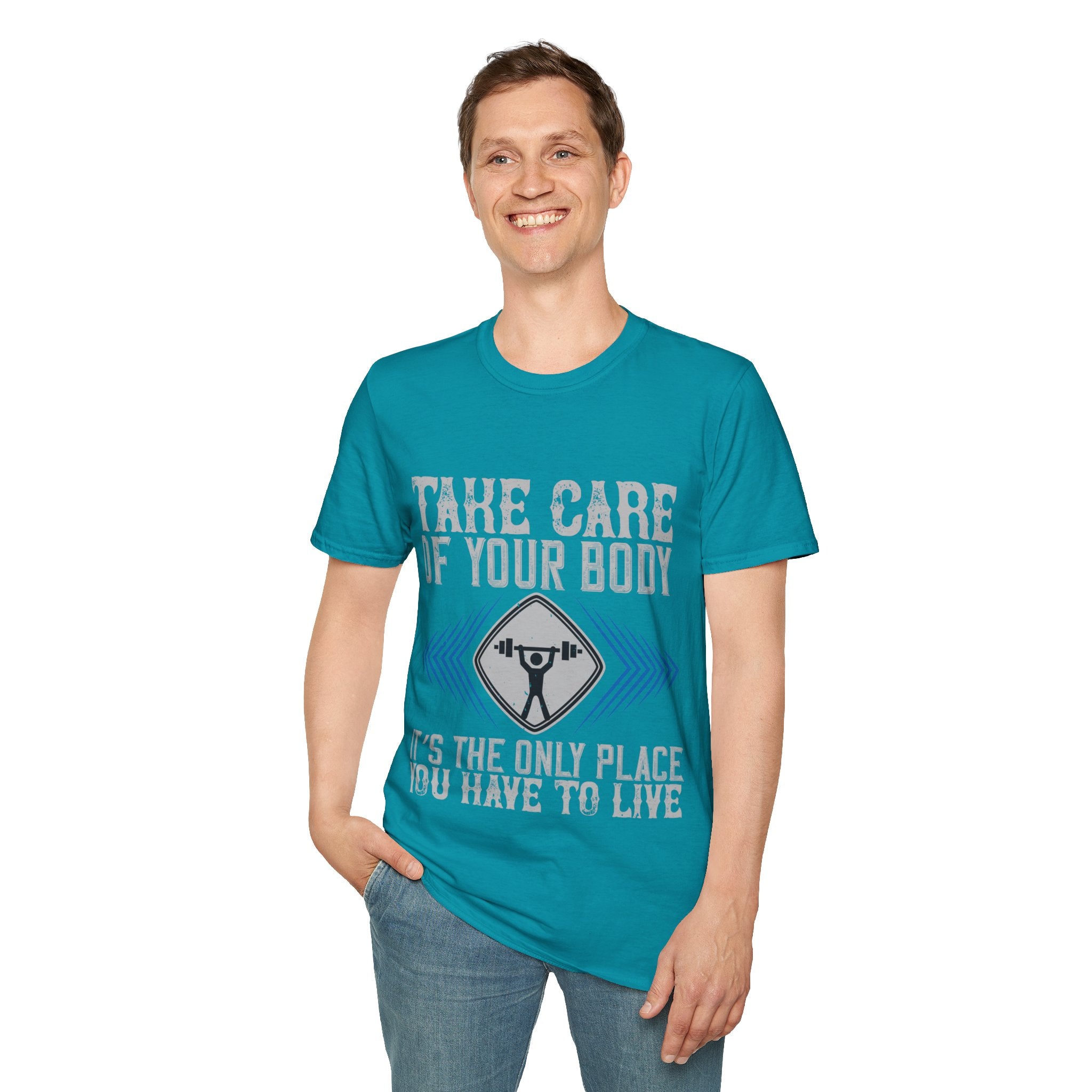 "Take care of your body its the only Place You Have to live" Unisex Soft style T-Shirt