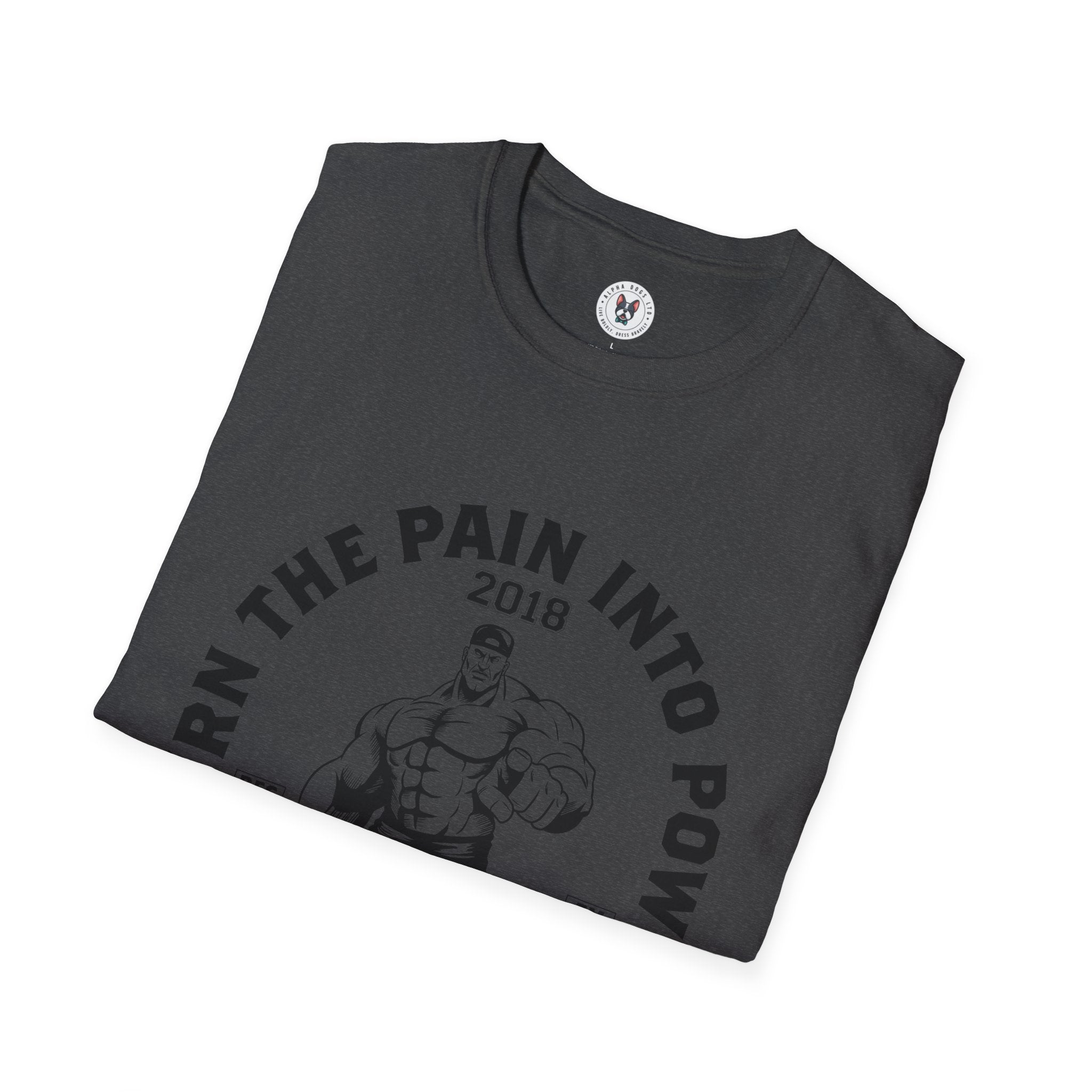 "Turn The Pain Into Power" Unisex Soft style T-Shirt