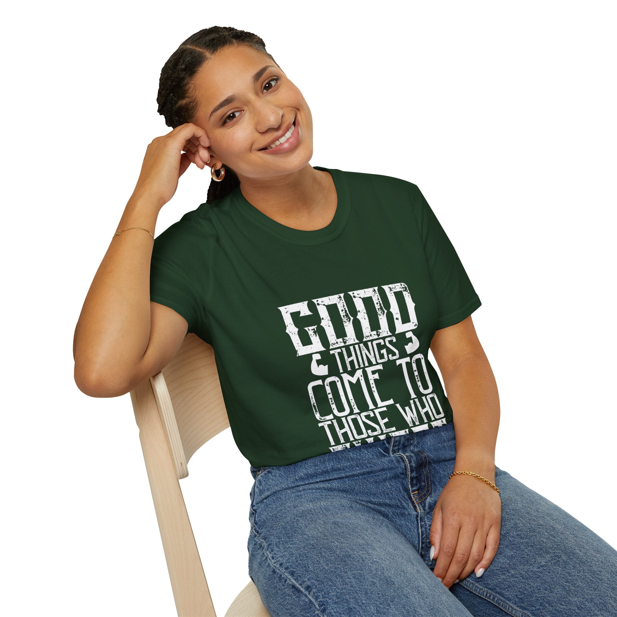 "Good Things Come To Those Who Sweat" Unisex Soft style T-Shirt