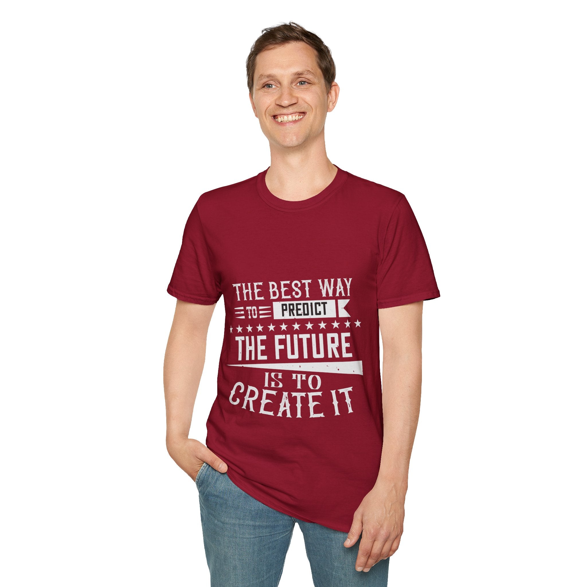 "The best way to predict the future is to create it" Unisex Soft style T-Shirt