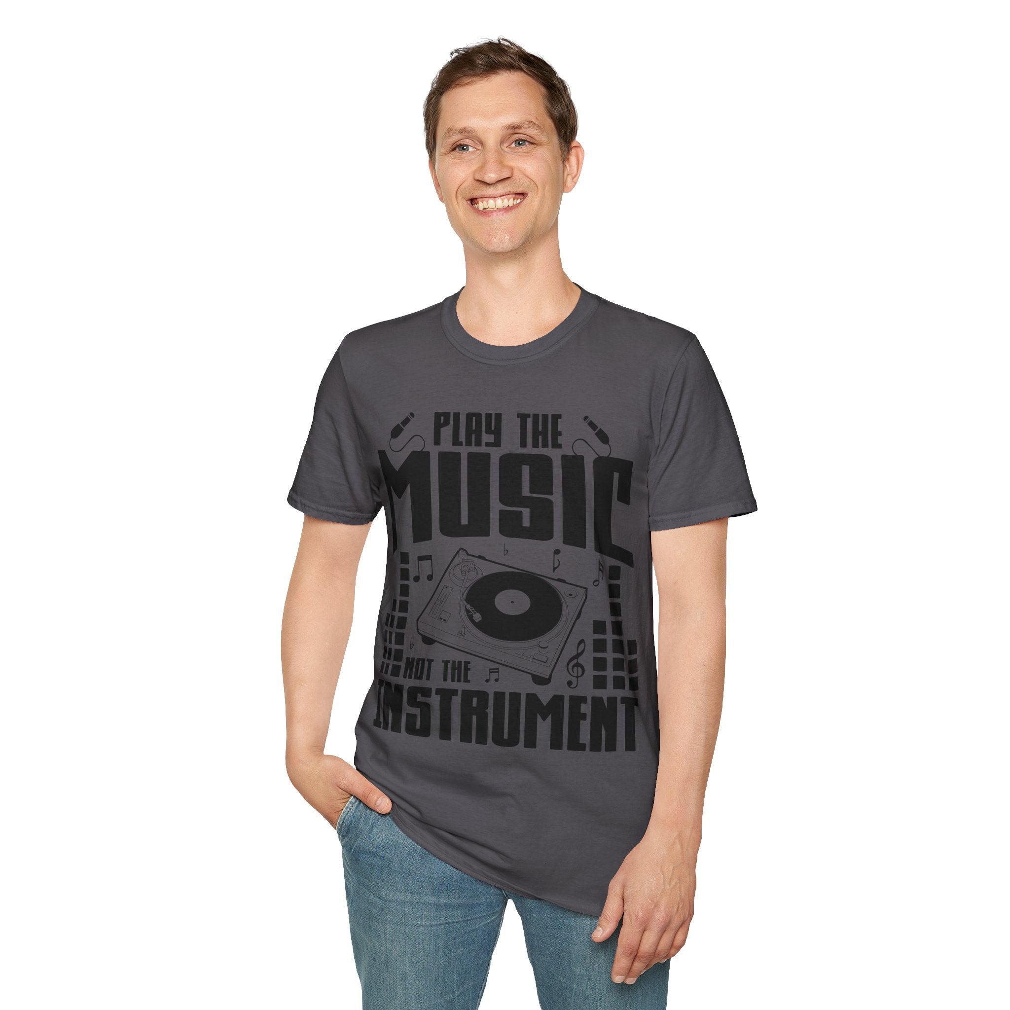 "Play The Music Not The Instrument"  Unisex Soft style T-Shirt