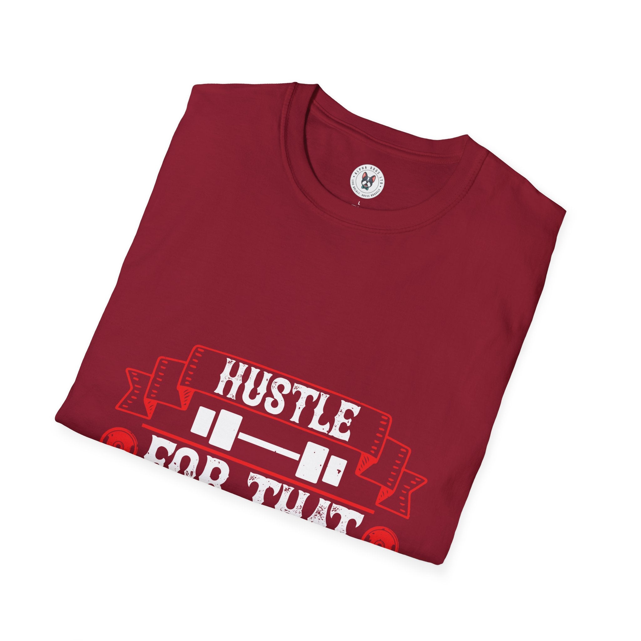 "Hustle For That Muscle"  Unisex Soft style T-Shirt