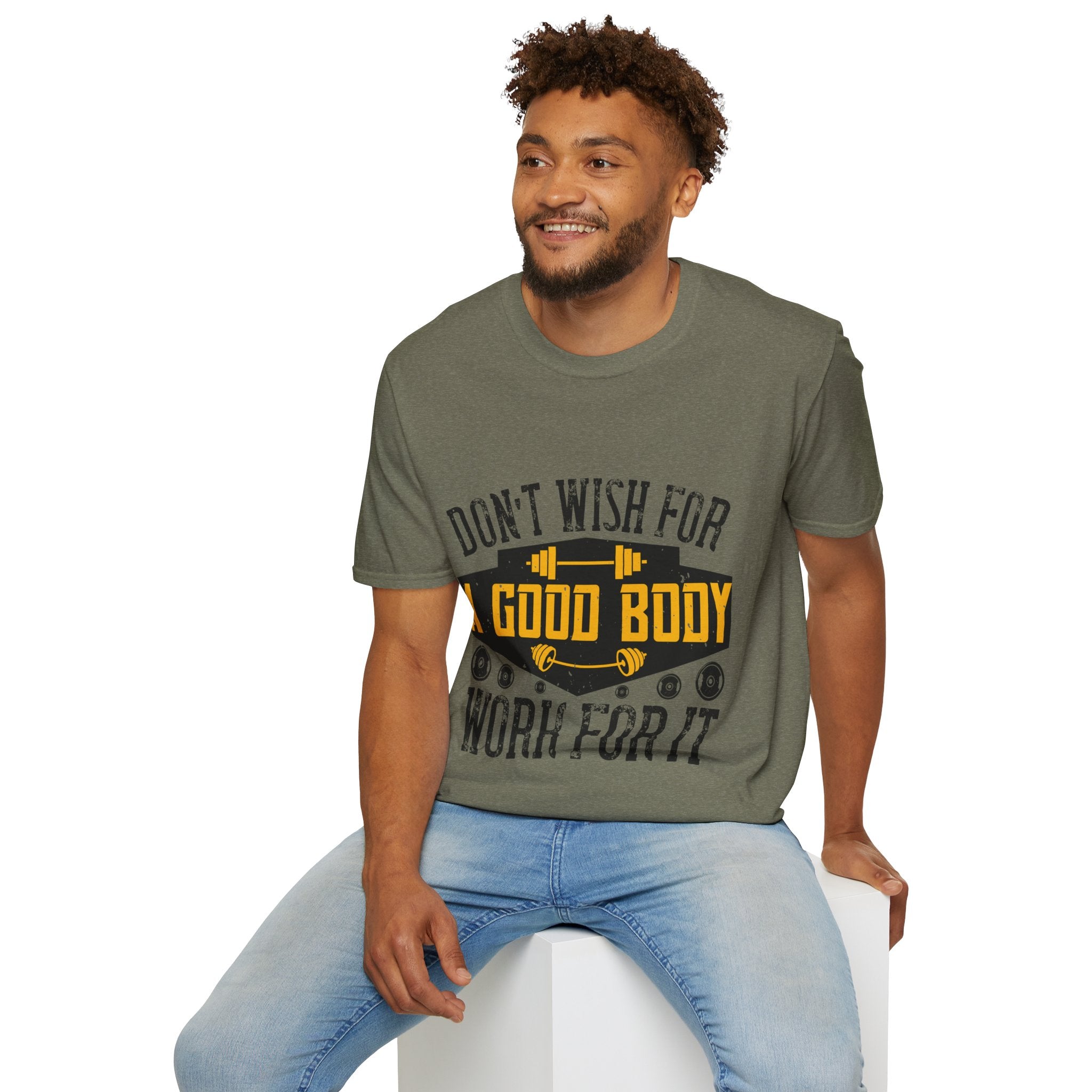 "Don't Wish For Good Body Work For It"  Unisex Soft style T-Shirt