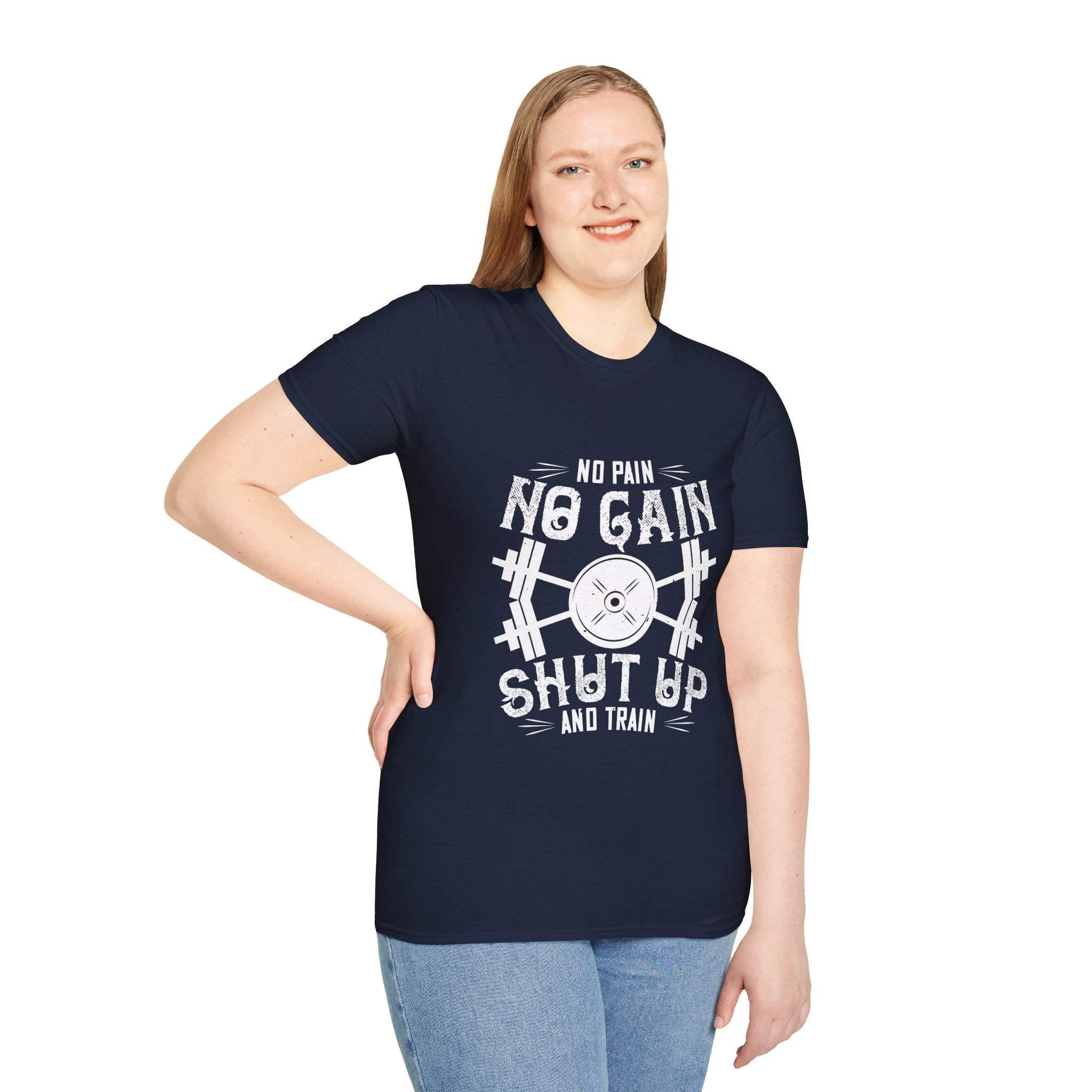 "No Pain No Gain Shut up And Train" Unisex Soft style T-Shirt