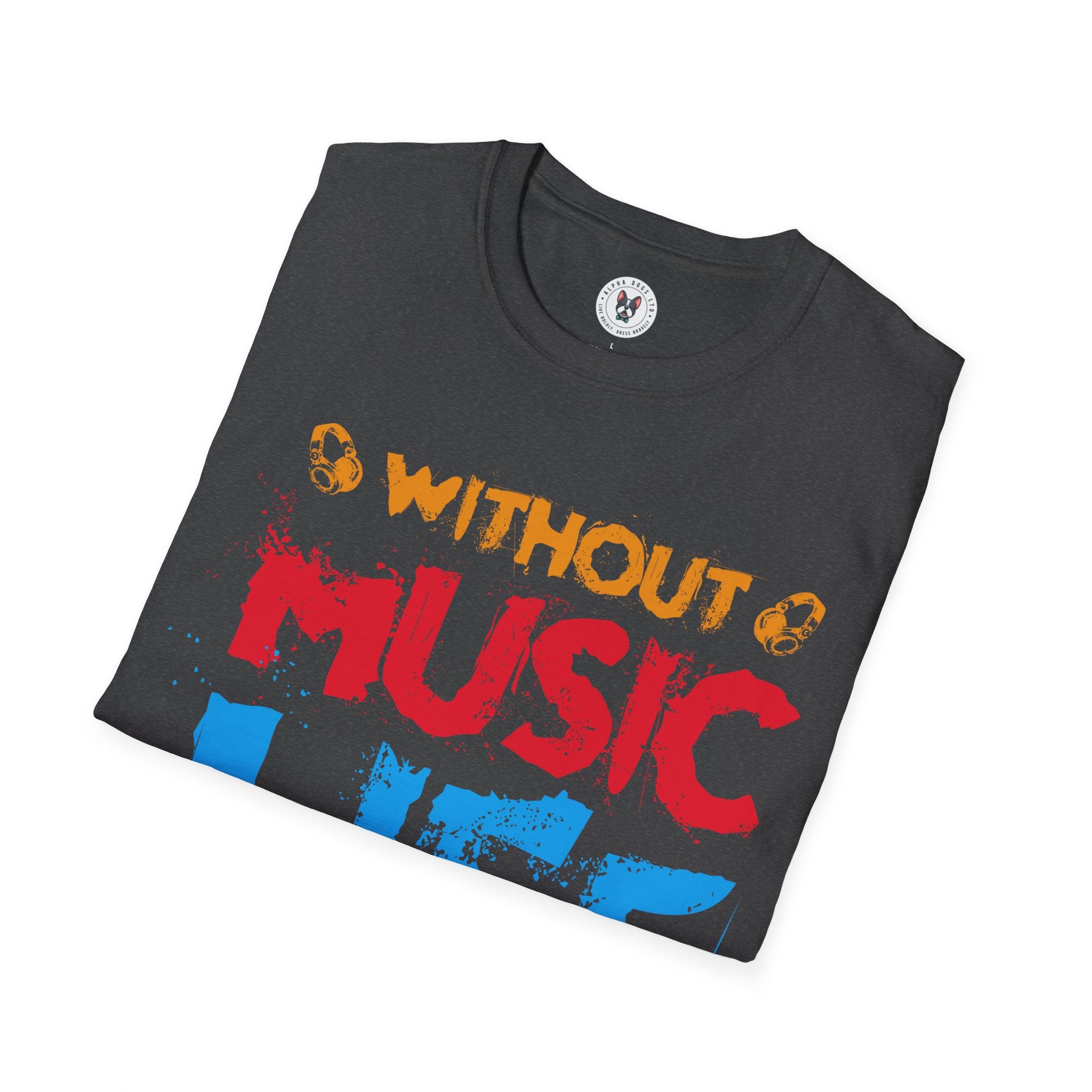 "Without Music Life Would be a Mistake" Unisex Soft style T-Shirt