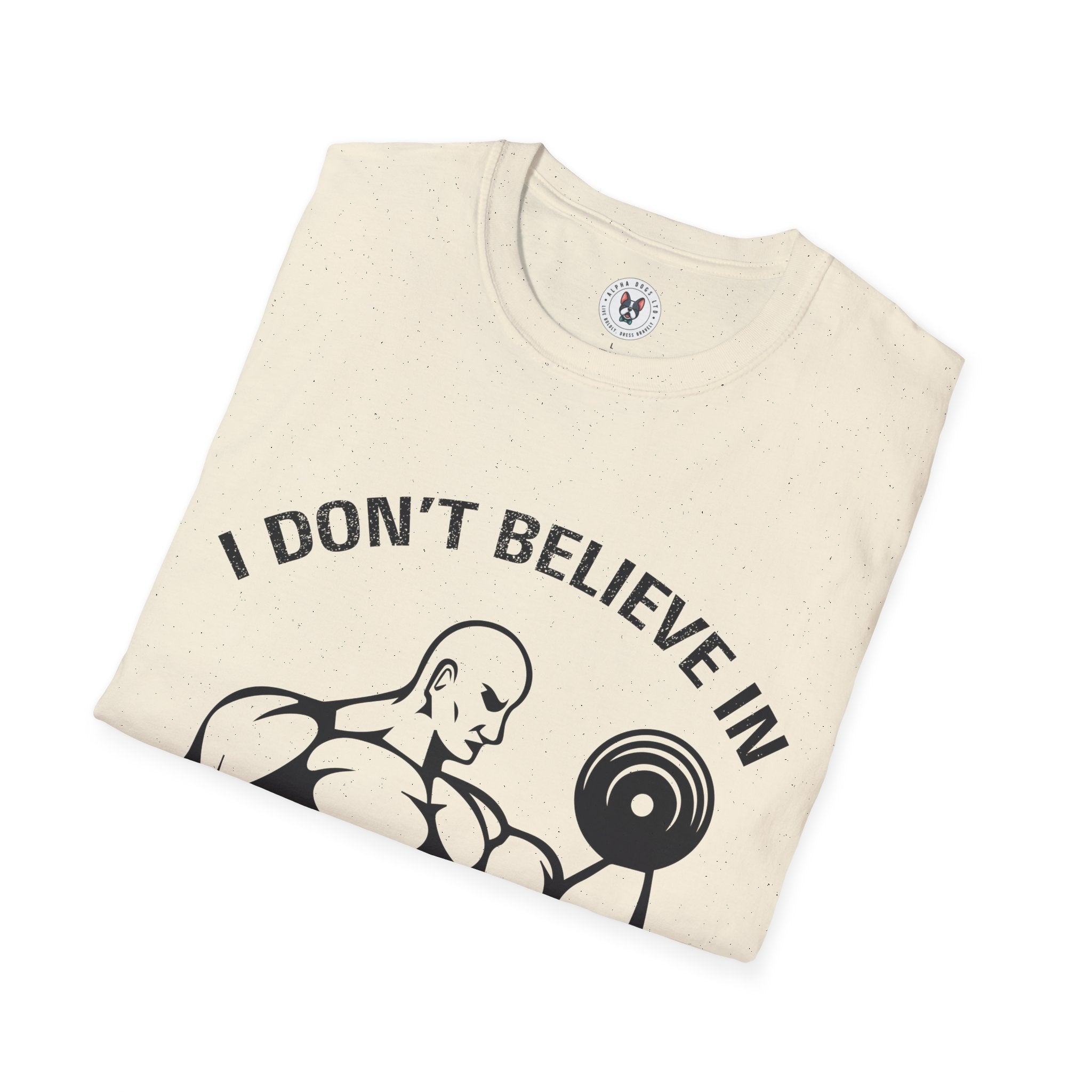 "I Don't Believe In Magic I Believe In Workouts" Unisex Soft style T-Shirt