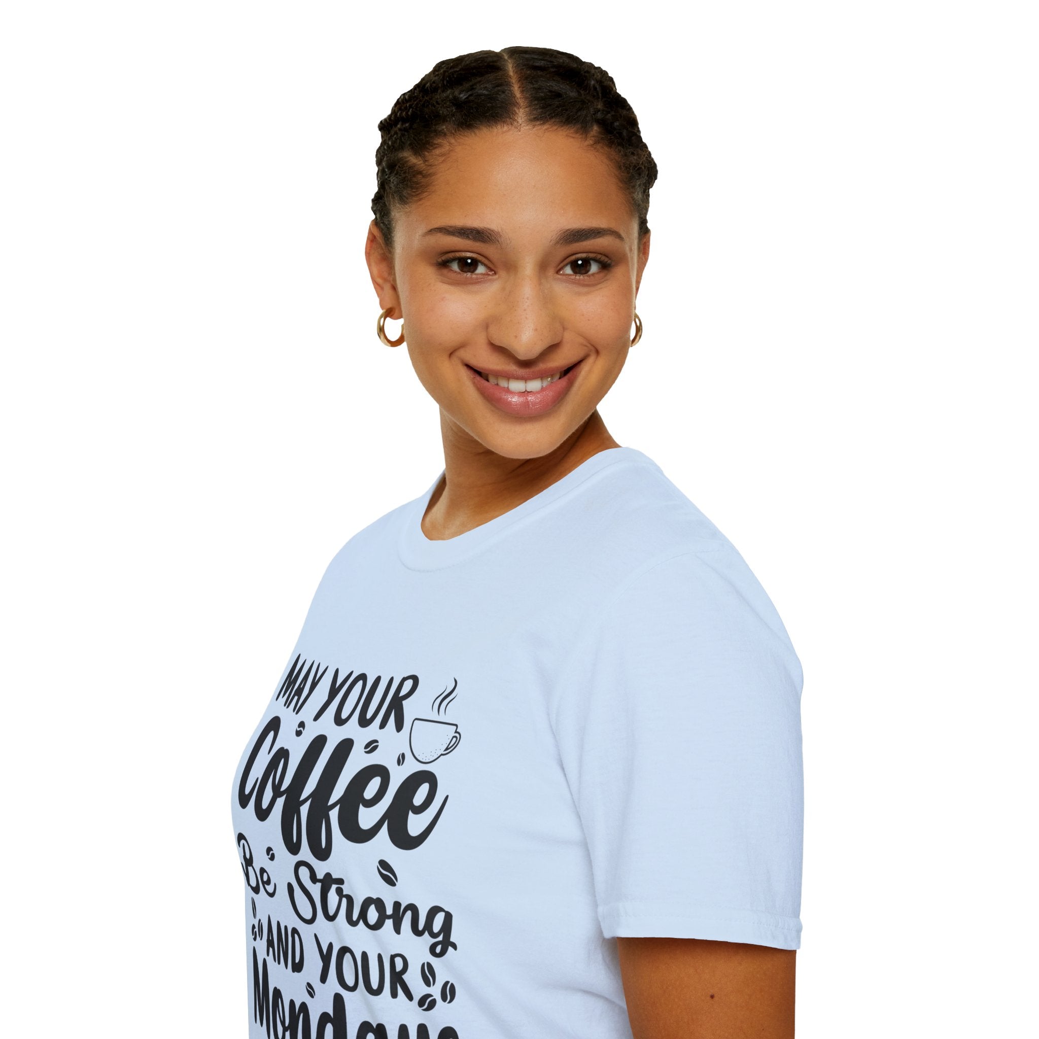 "MAY YOUR COFFEE BE STRONG AND YOUR MONDAYS BE SHORT" Unisex Soft style T-Shirt