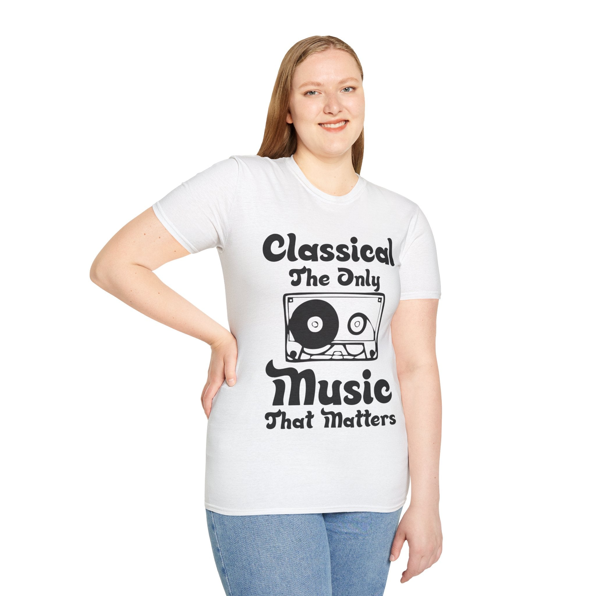 "Classical The Only Music That Matters" Unisex Soft style T-Shirt