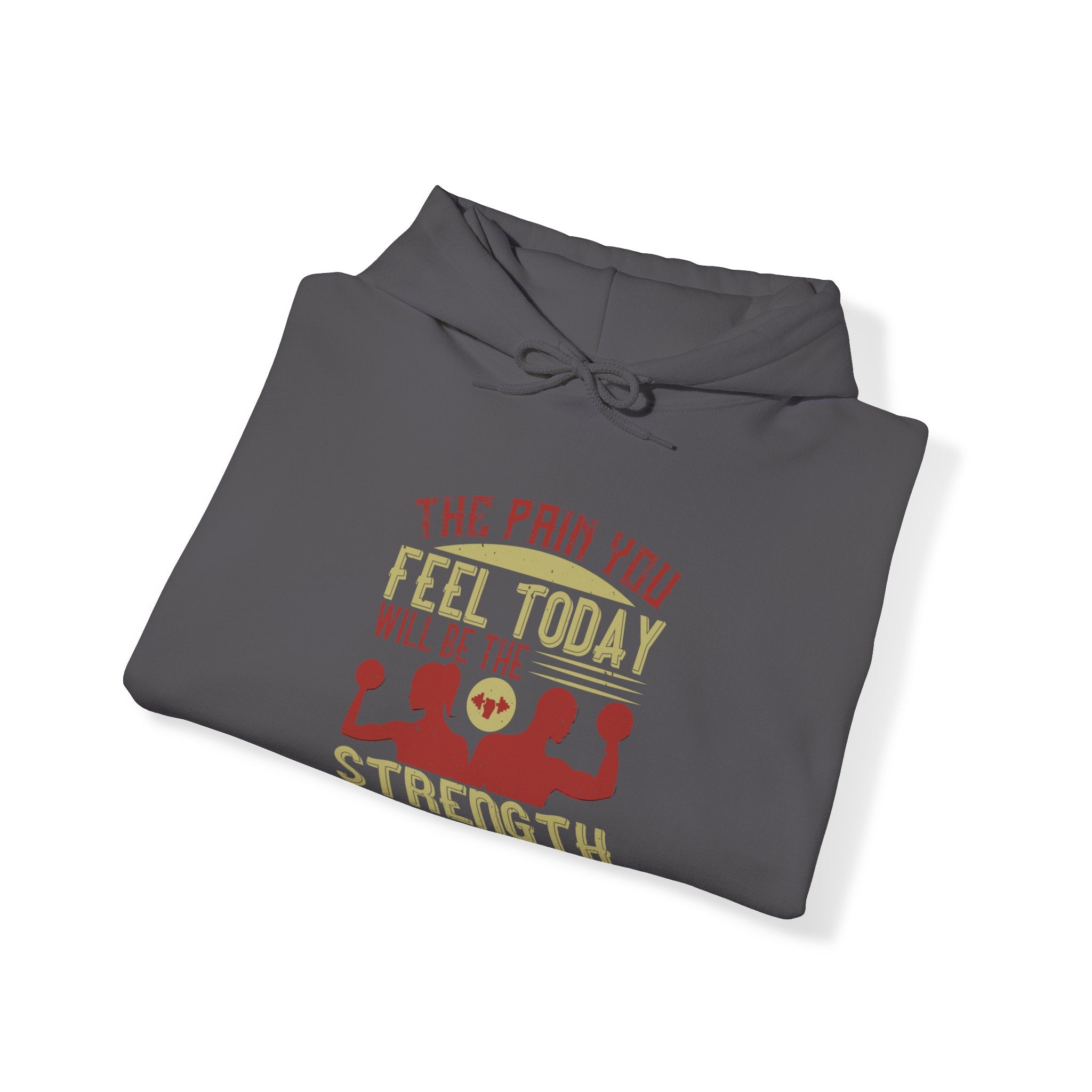 "The pain you feel today, will be the strength you feel tomorrow" Unisex Heavy Blend™ Hooded Sweatshirt