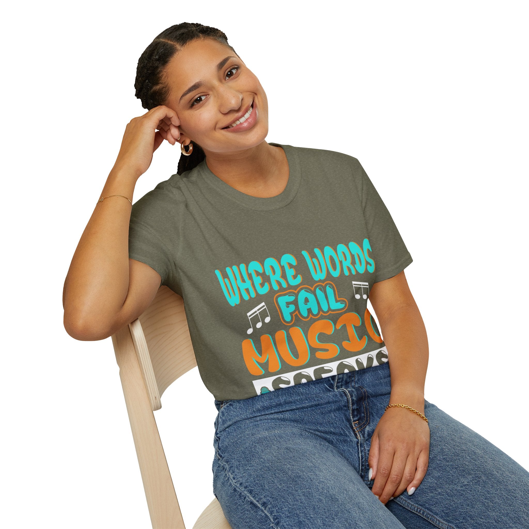 "Where Word Fails music Speaks" Unisex Soft style T-Shirt