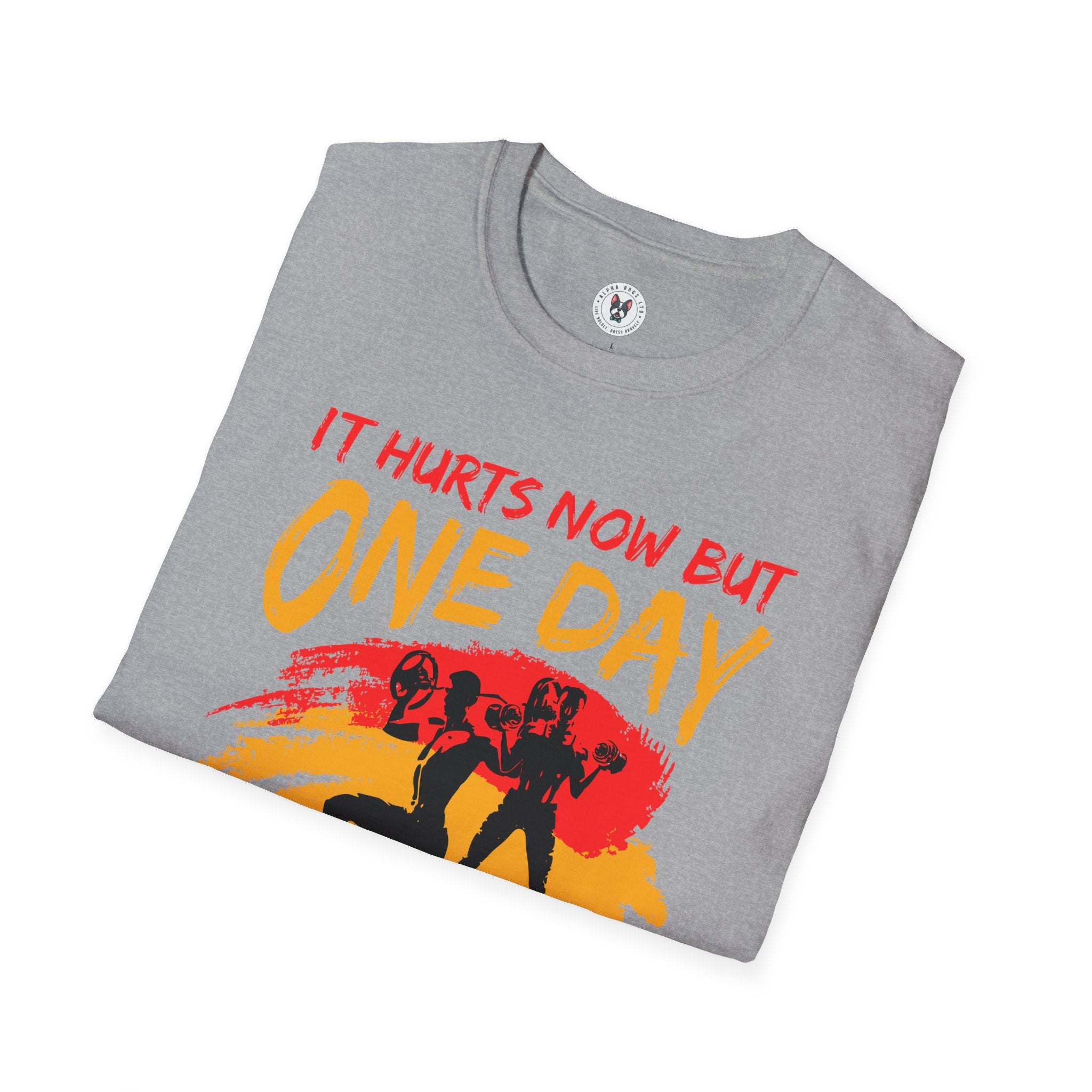 "It Hurts Now But One Day It Will Be Your Warmup" Unisex Soft style T-Shirt