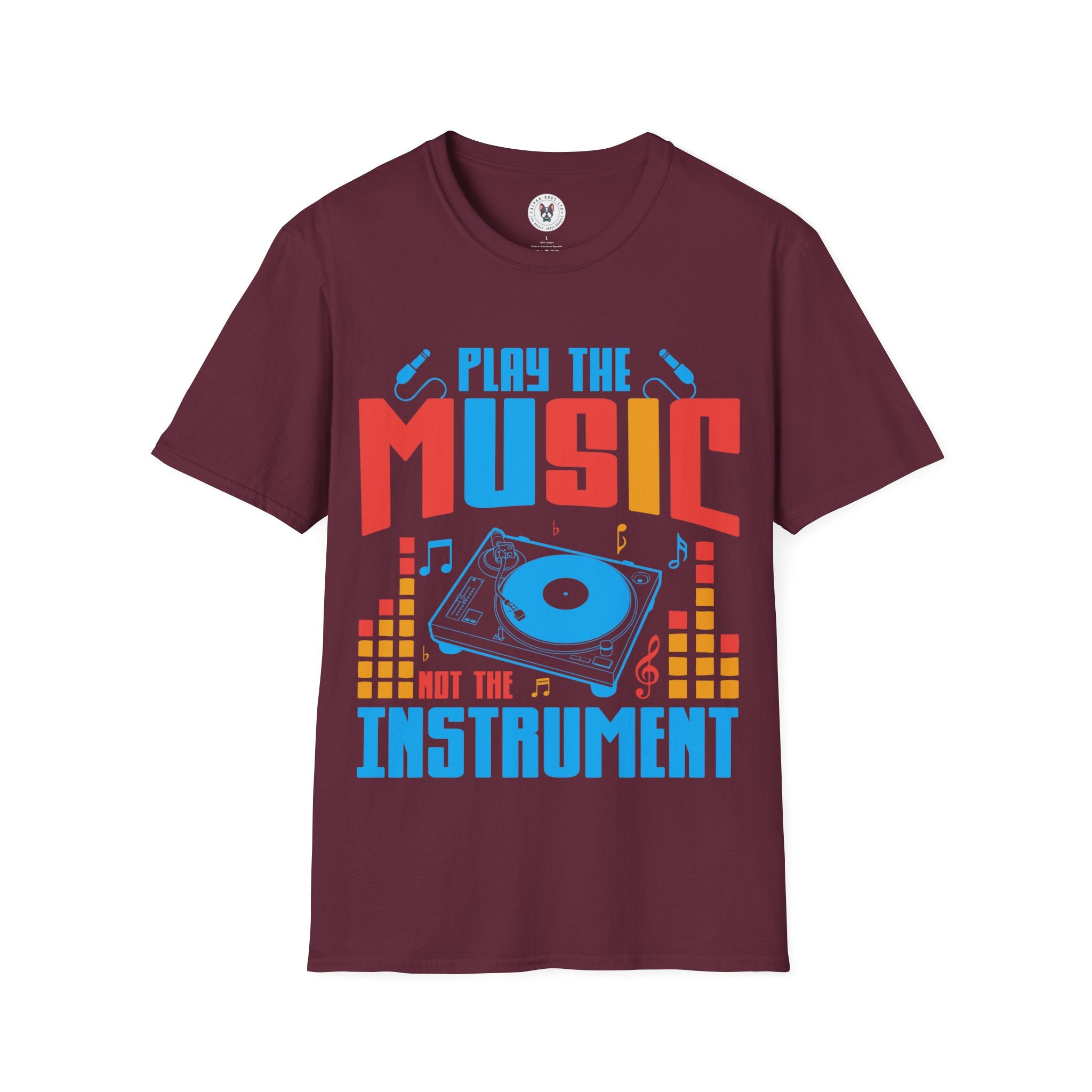 "Play The Music Not The Instrument"  Unisex Soft style T-Shirt