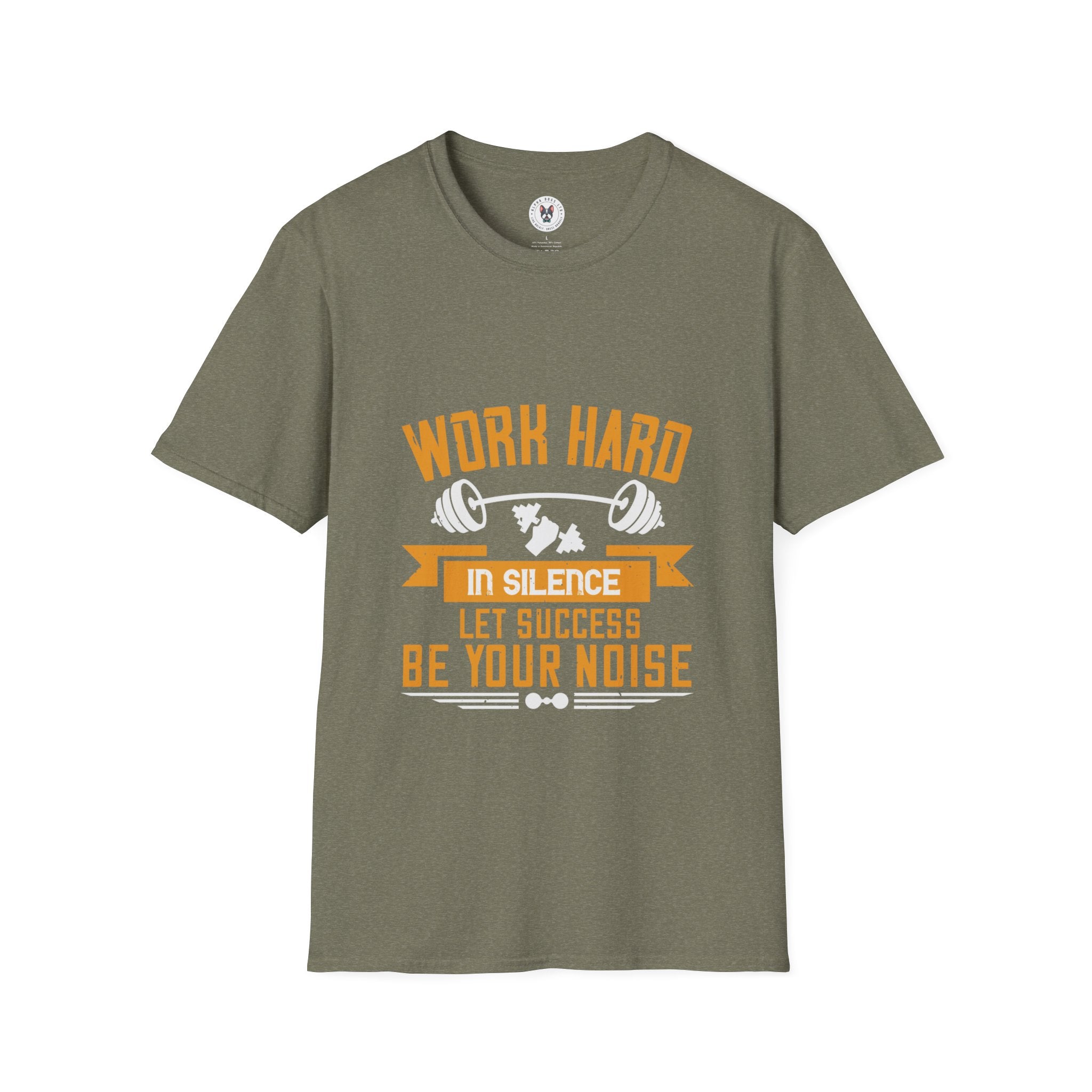 "Work hard in silence. Let success be your noise" Unisex Soft style T-Shirt