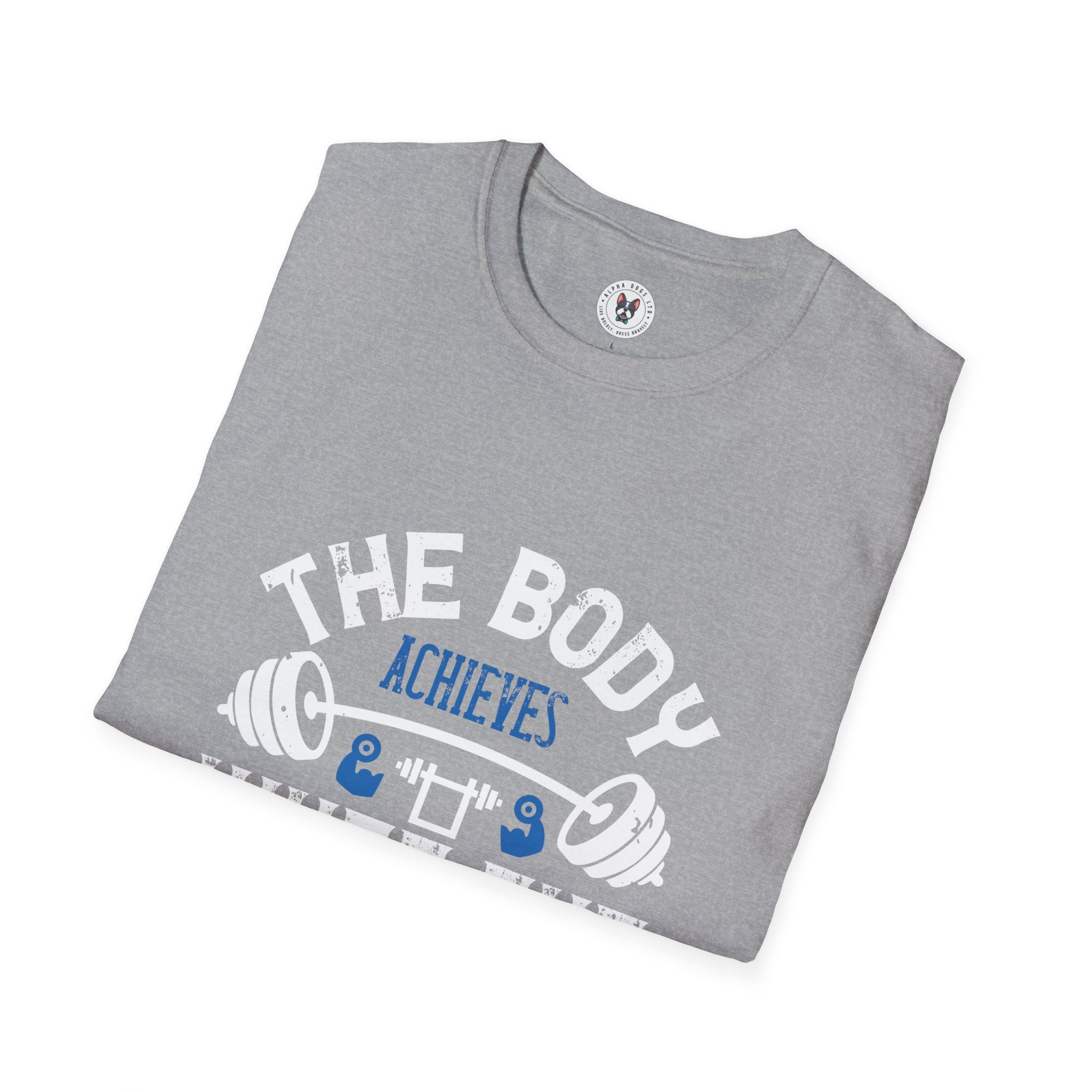 "The body achieves what the mind believes" Unisex Soft style T-Shirt