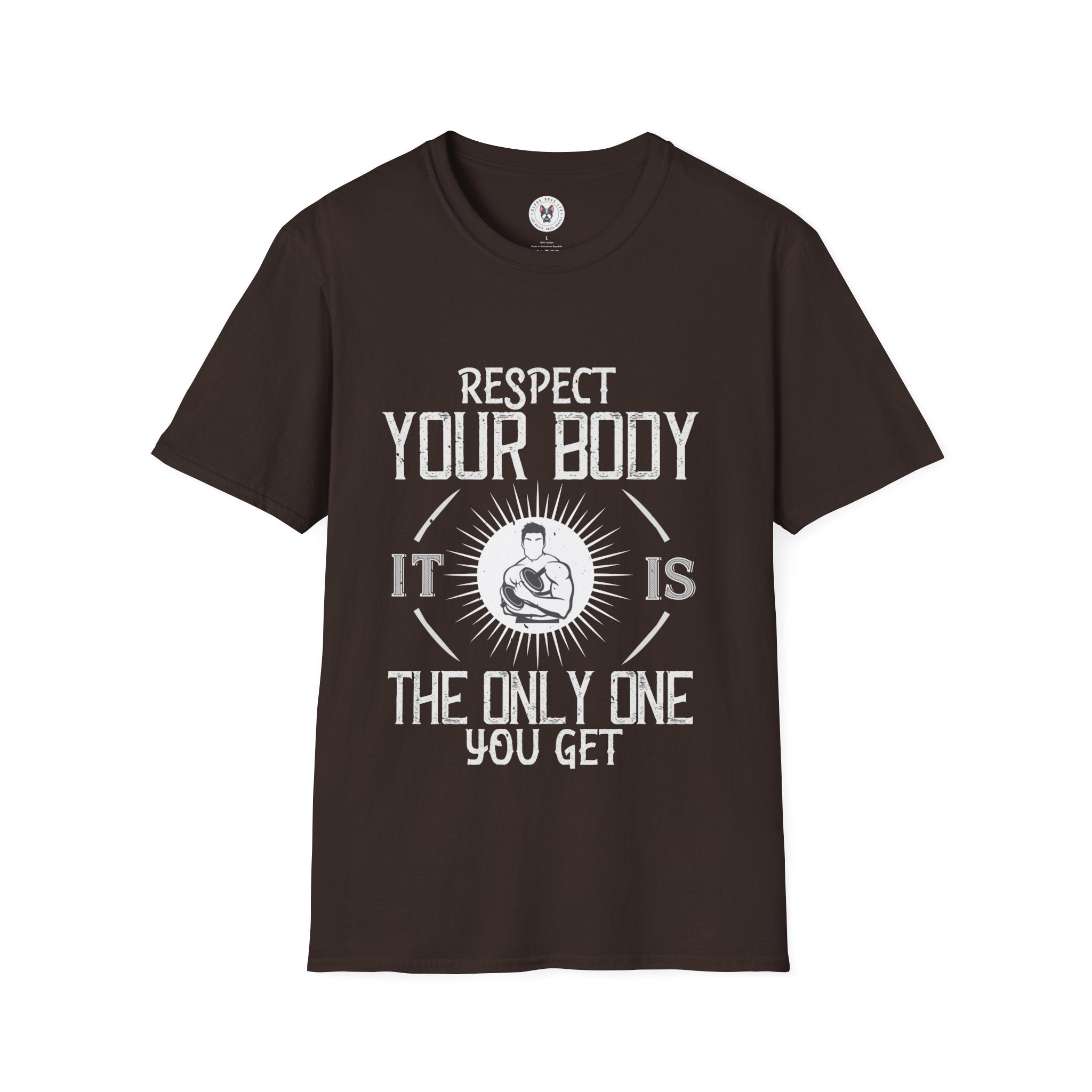 "Respect Your Body It Is the Only One You Get"  Unisex Soft style T-Shirt