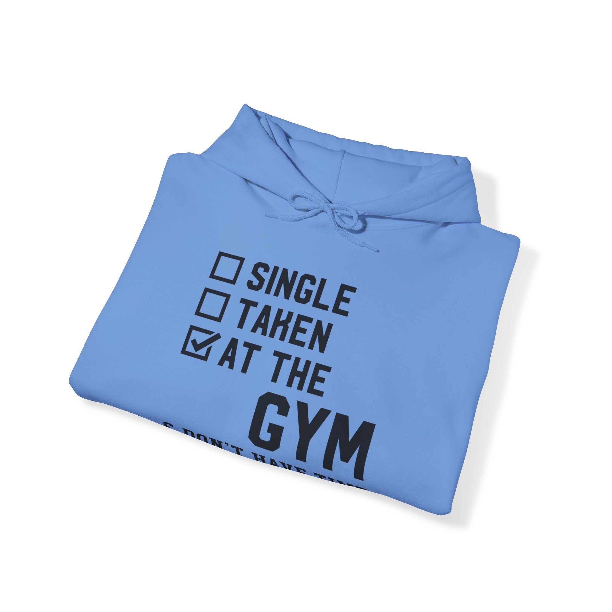 "At Gym,Not Have Time For Your Shit" Unisex Heavy Blend™ Hooded Sweatshirt