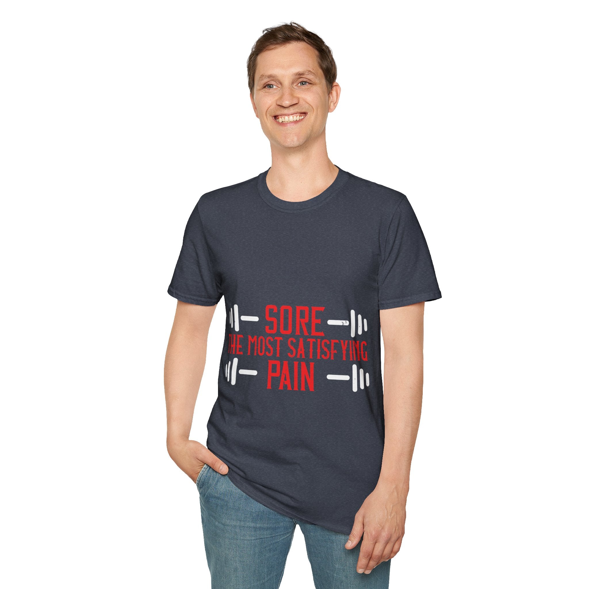 "Sore The Most Satisfying Pain"  Unisex Soft style T-Shirt