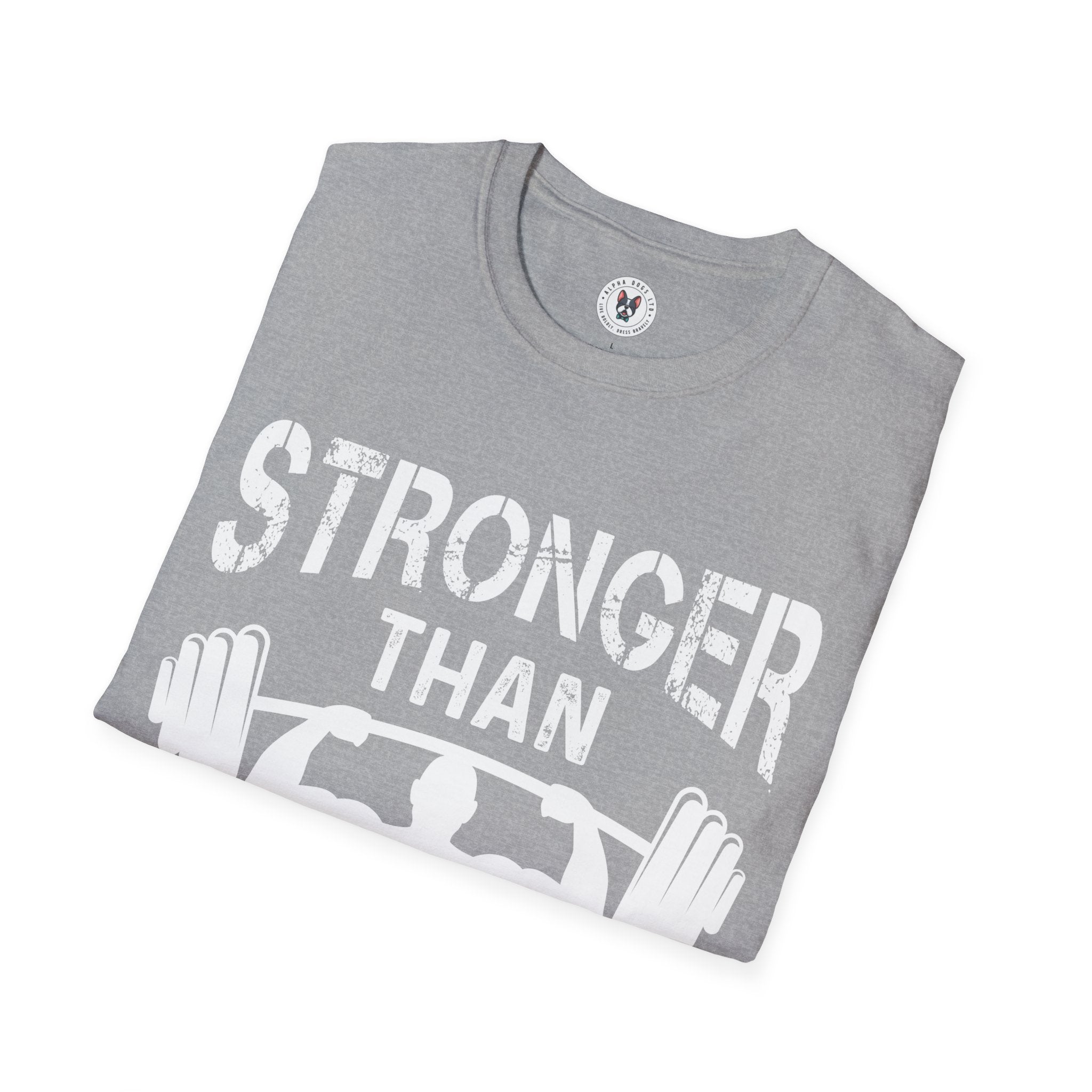 "Stronger Than Your Excuses" Unisex Soft style T-Shirt