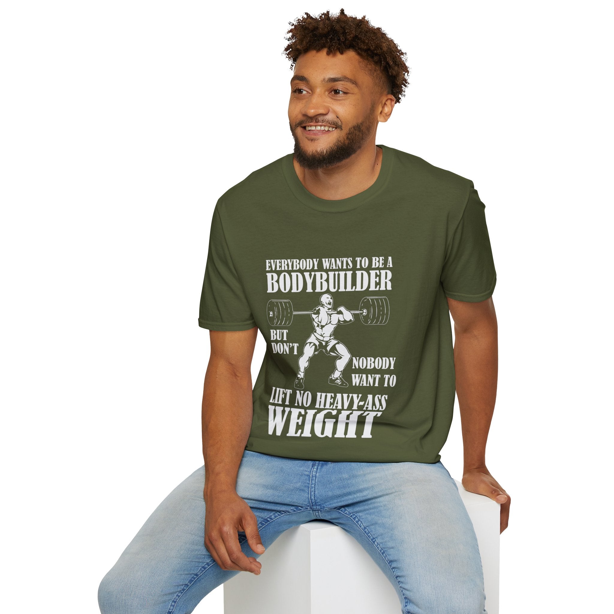 "Everybody Wants To Be A BodyBuilder" Unisex Soft style T-Shirt