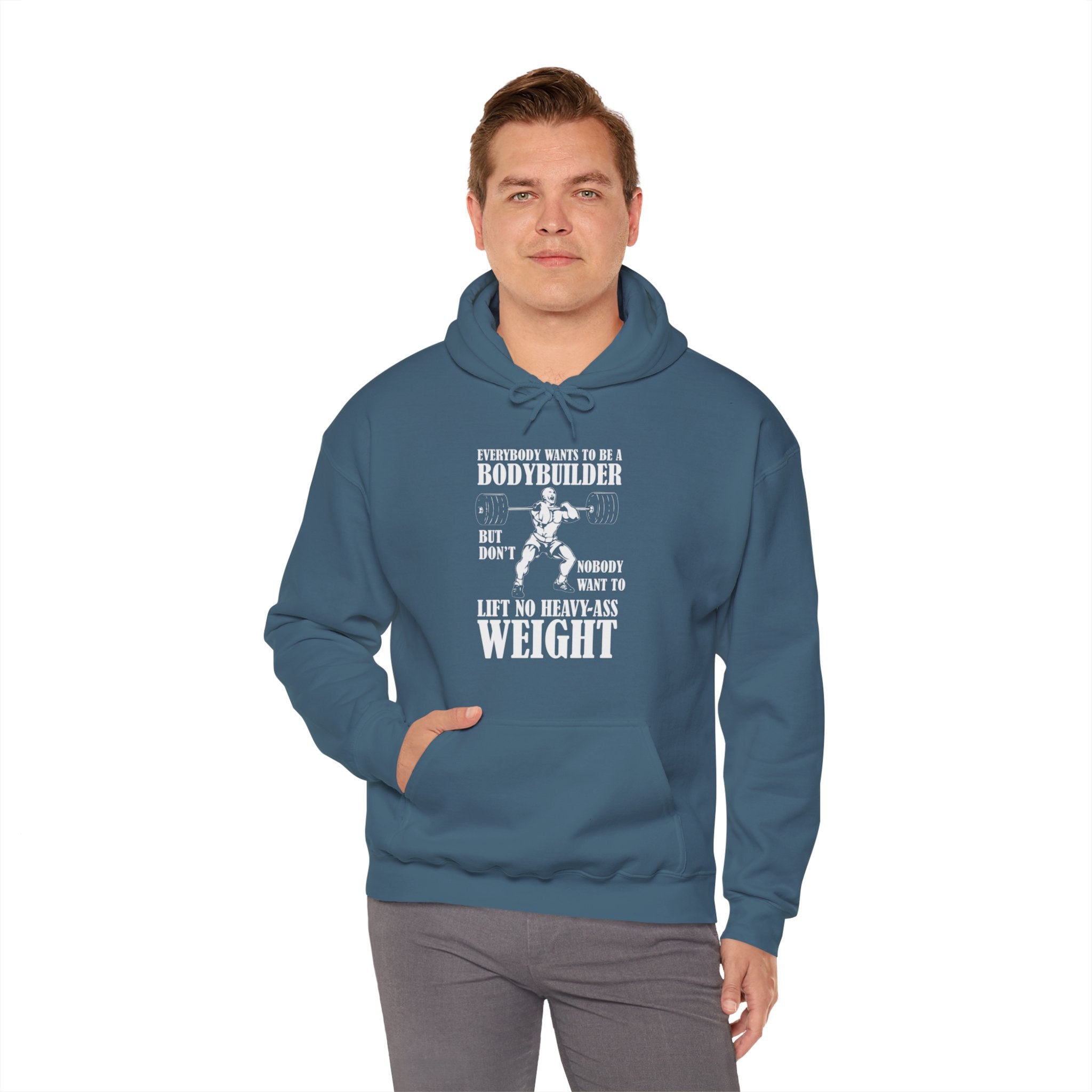 "Everybody Wants To Be A BodyBuilder" Unisex Heavy Blend™ Hooded Sweatshirt