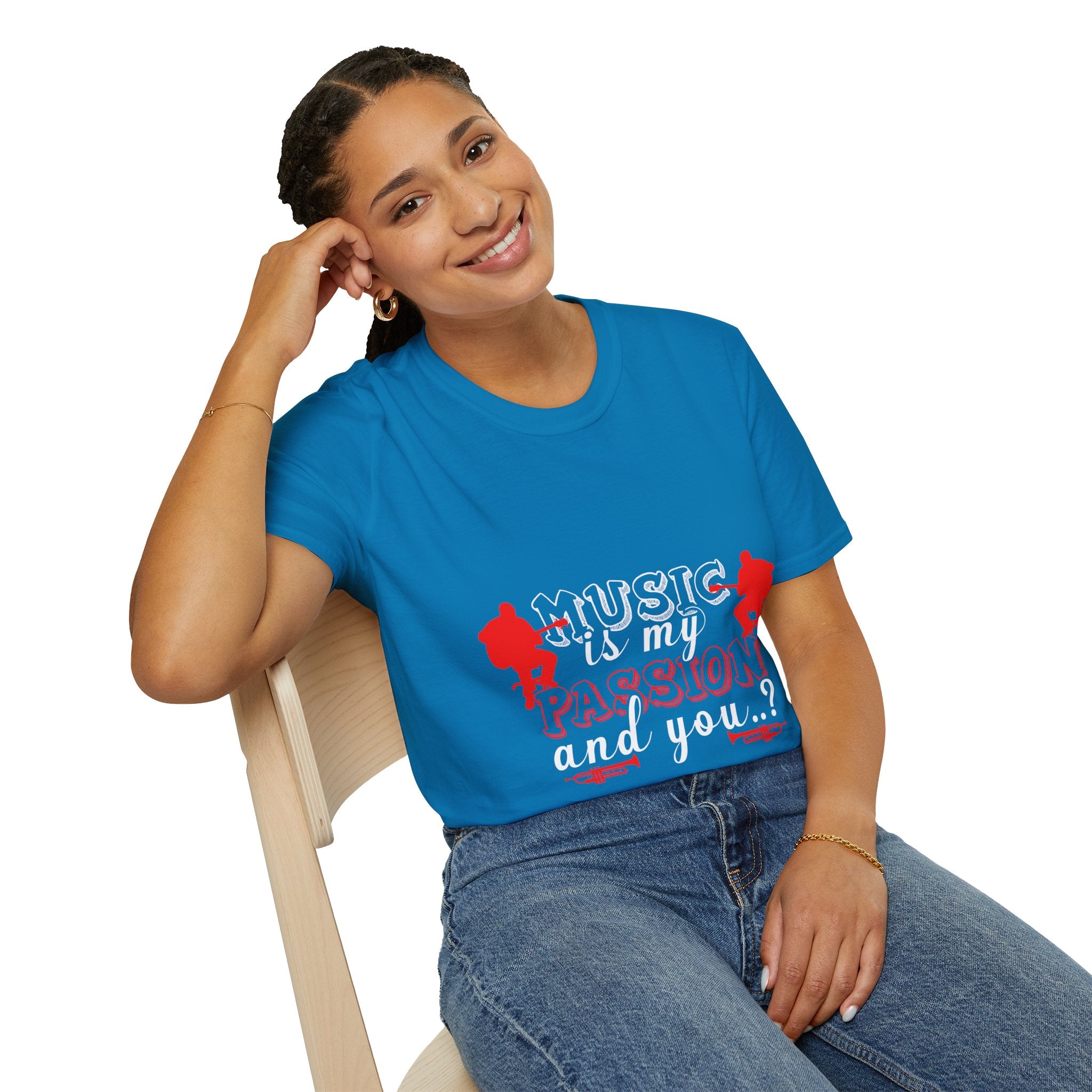 "Music Is My Passion And You" Unisex Soft style T-Shirt