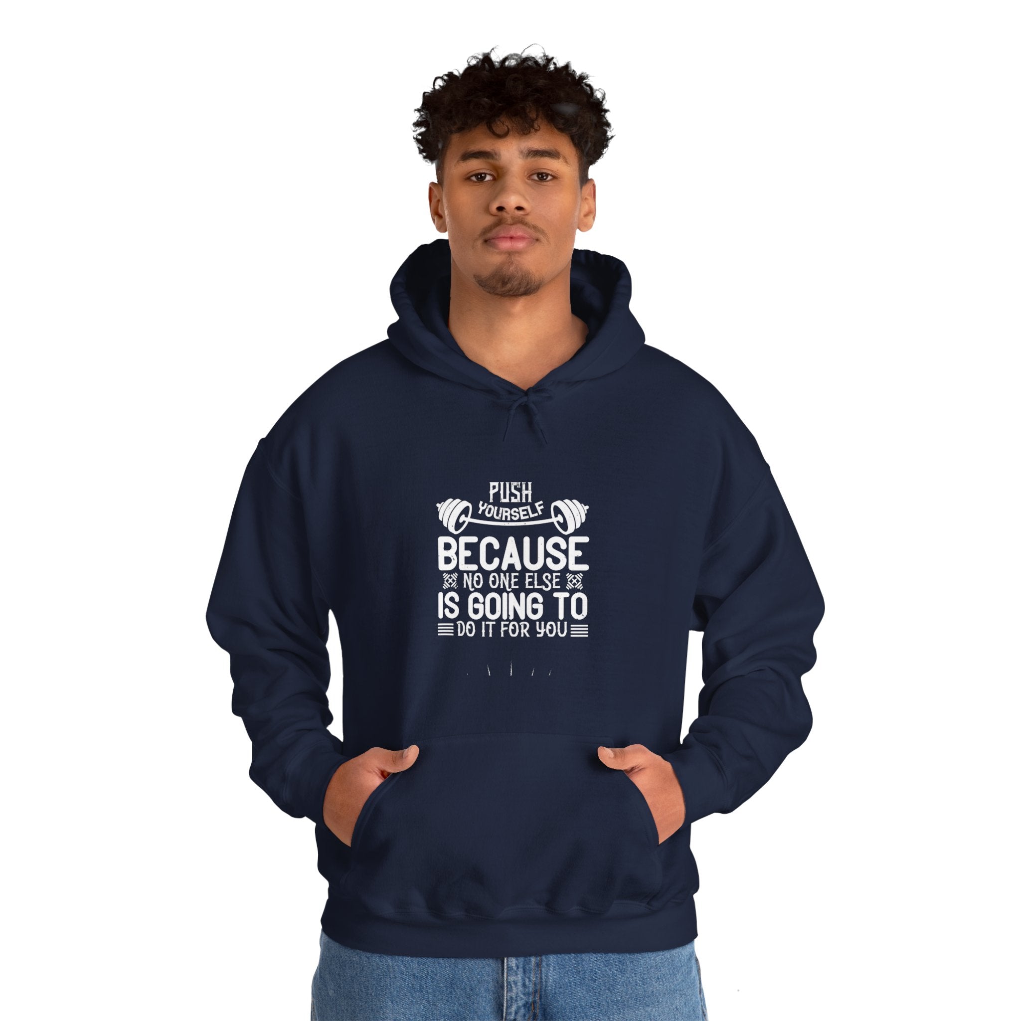 "Push Yourself  Because Not One Else Is Going To Do it for You"   Unisex Heavy Blend™ Hooded Sweatshirt