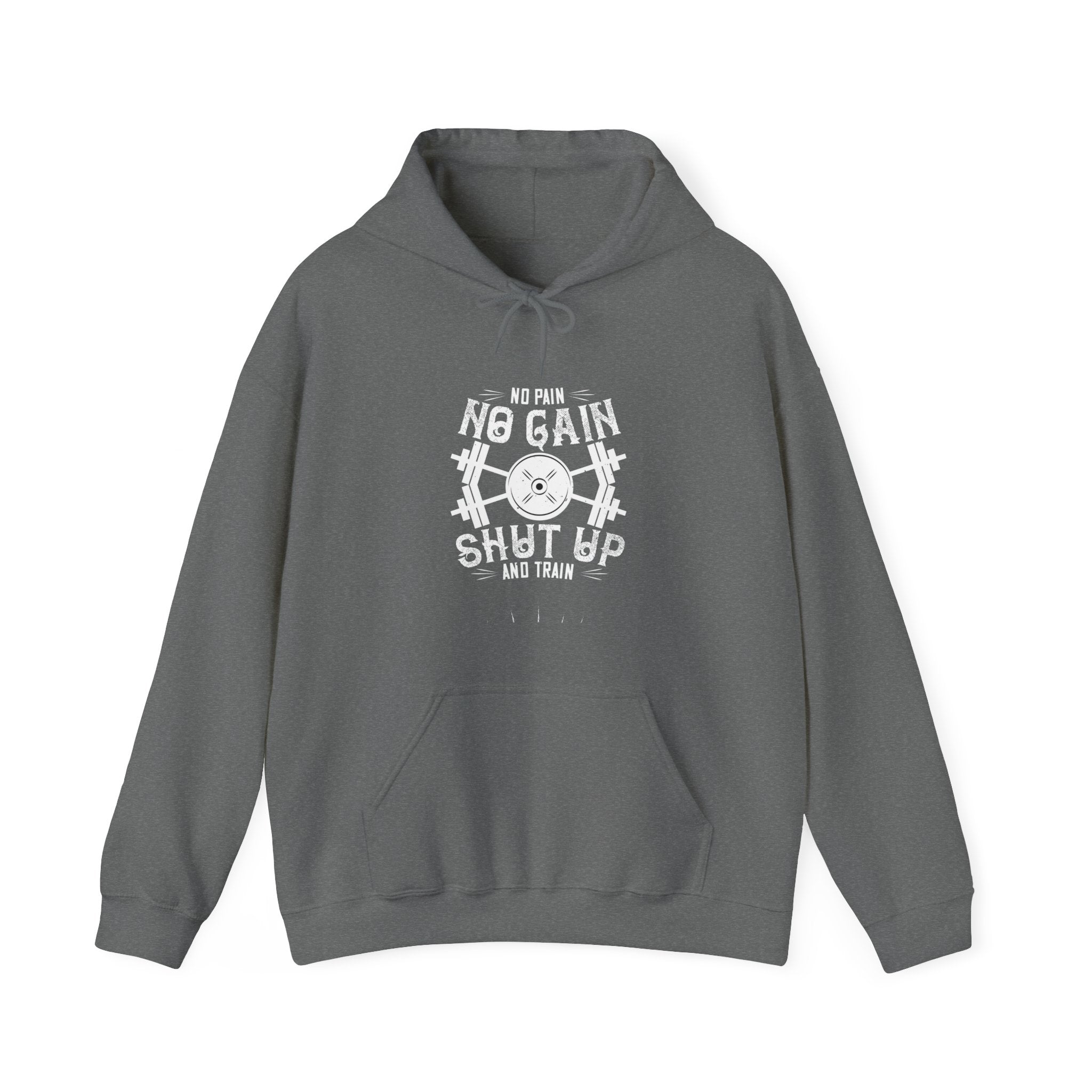 "No Pain No Gain Shut up And Train" Unisex Heavy Blend™ Hooded Sweatshirt