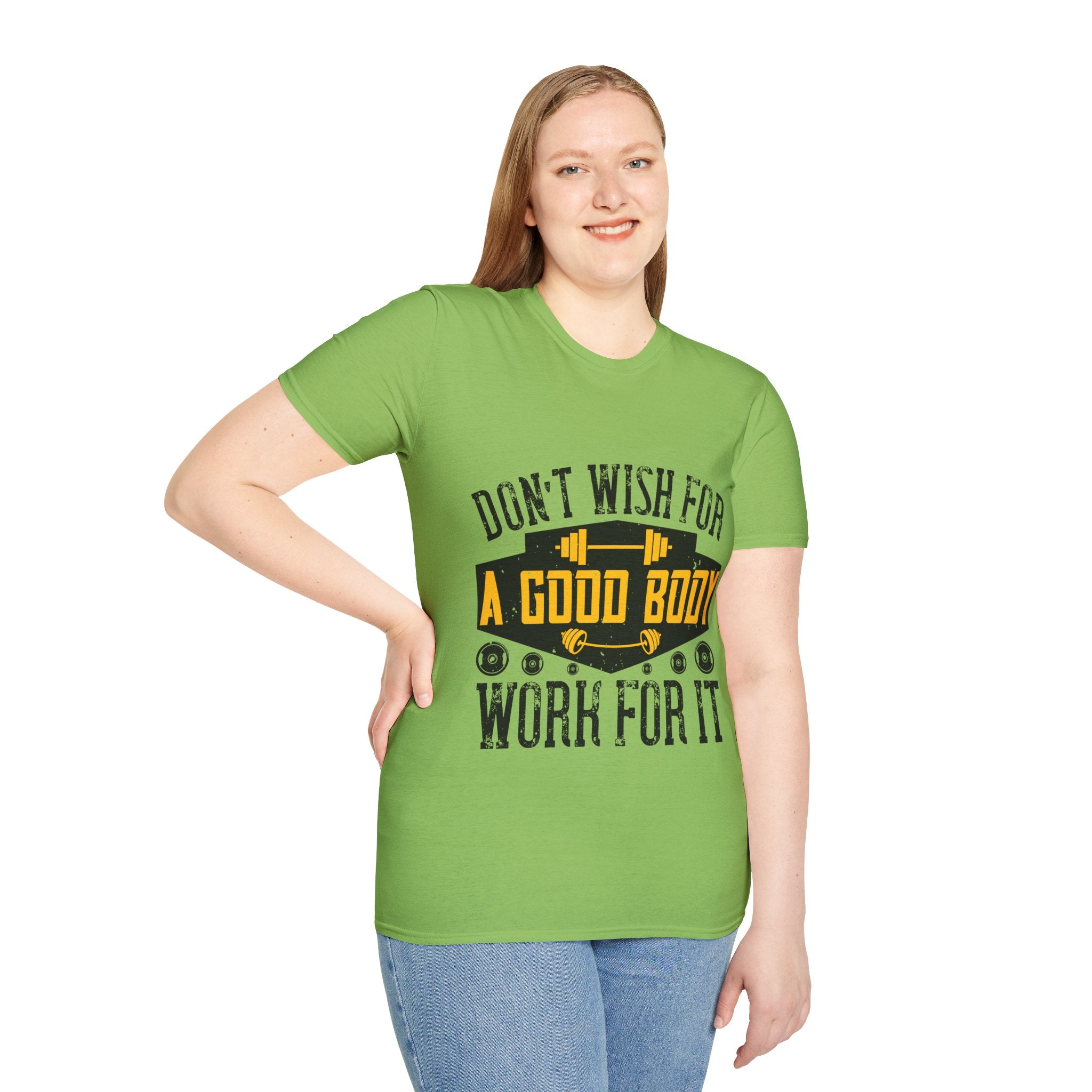 "Don't Wish For Good Body Work For It"  Unisex Soft style T-Shirt