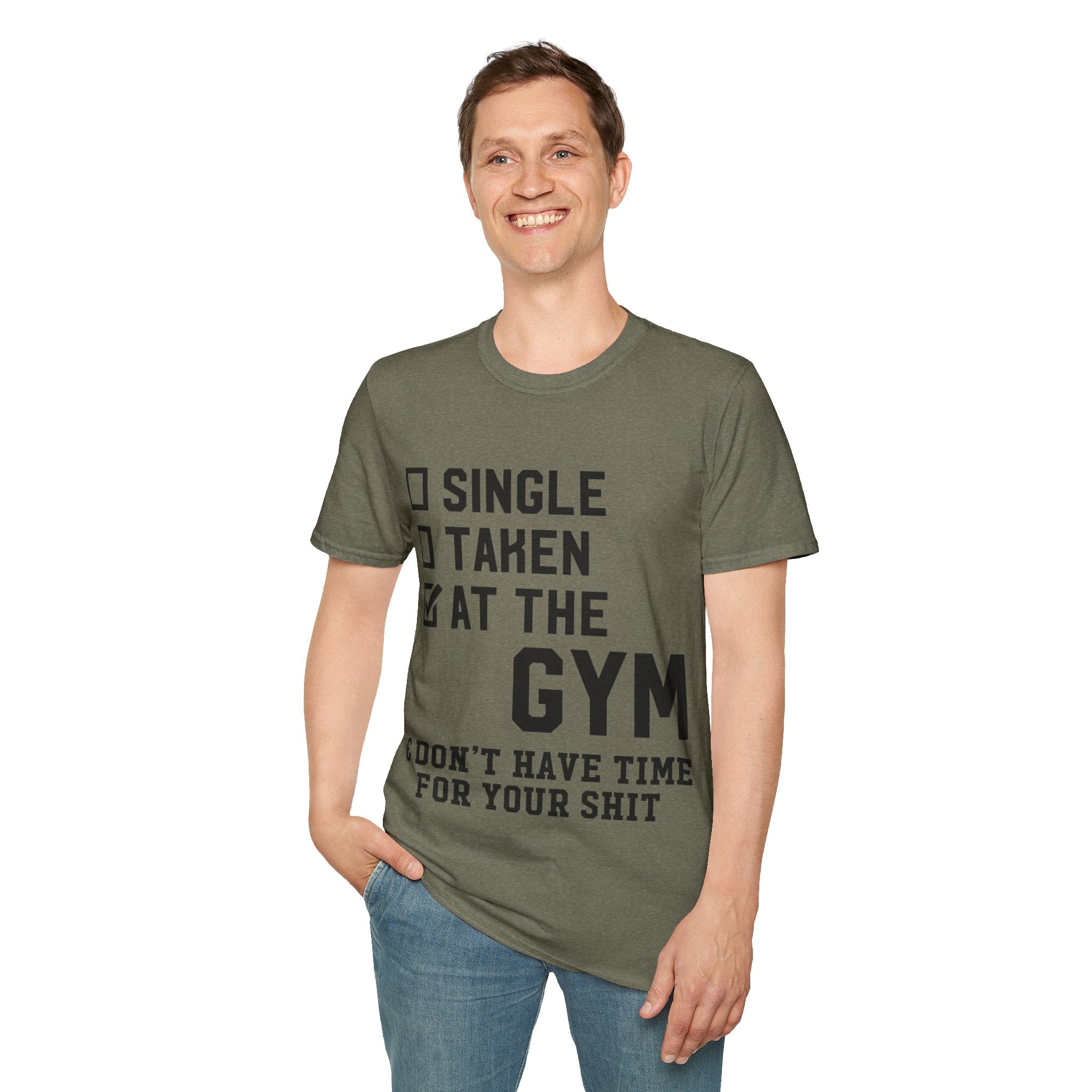 "At Gym,Not Have Time For Your Shit" Unisex Soft style T-Shirt