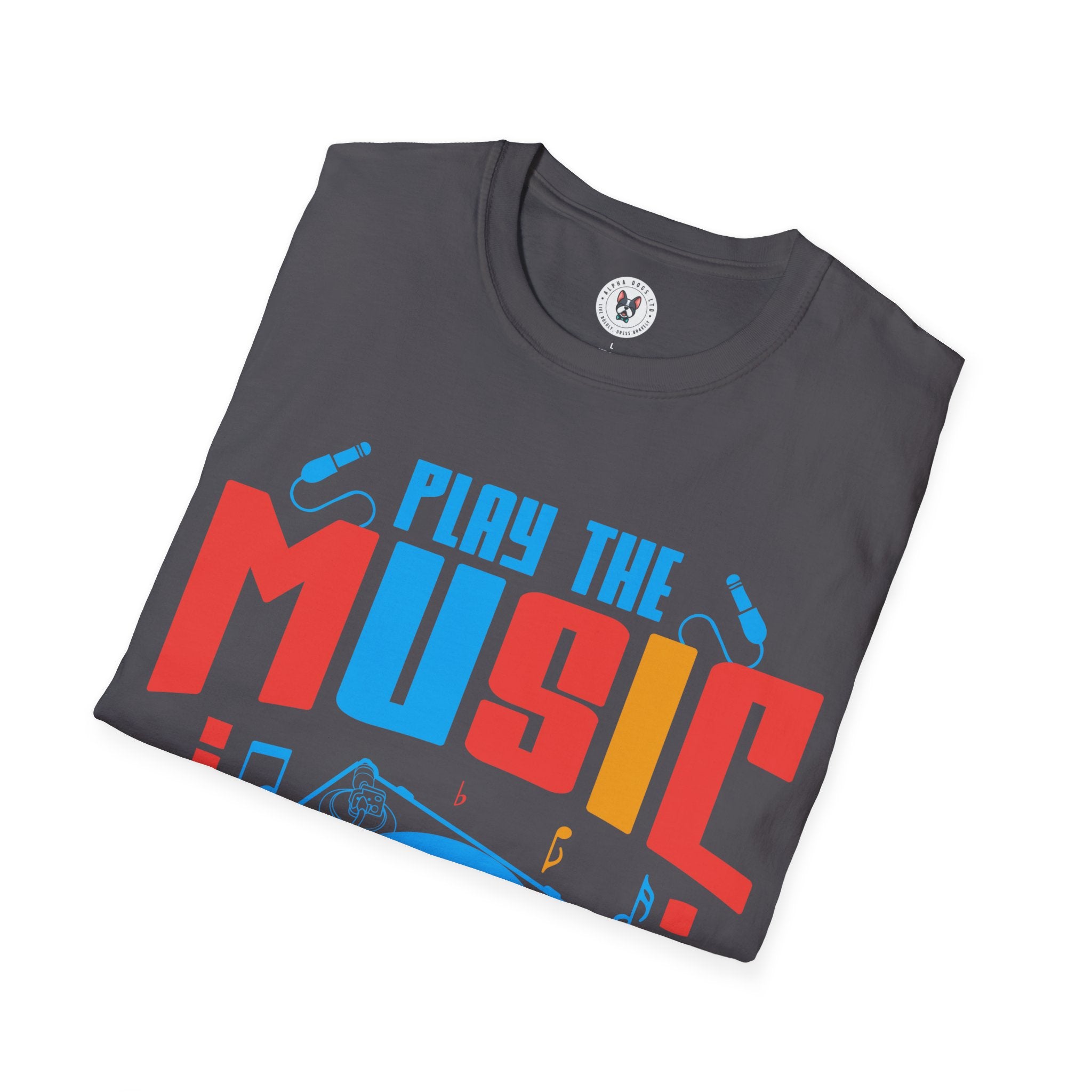 "Play The Music Not The Instrument"  Unisex Soft style T-Shirt