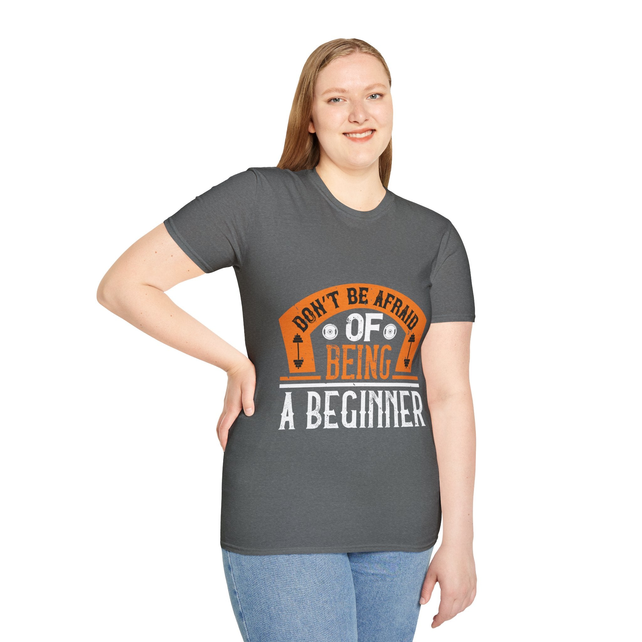 "Don't Be Afraid Of Being A Beginner" Unisex Soft style T-Shirt