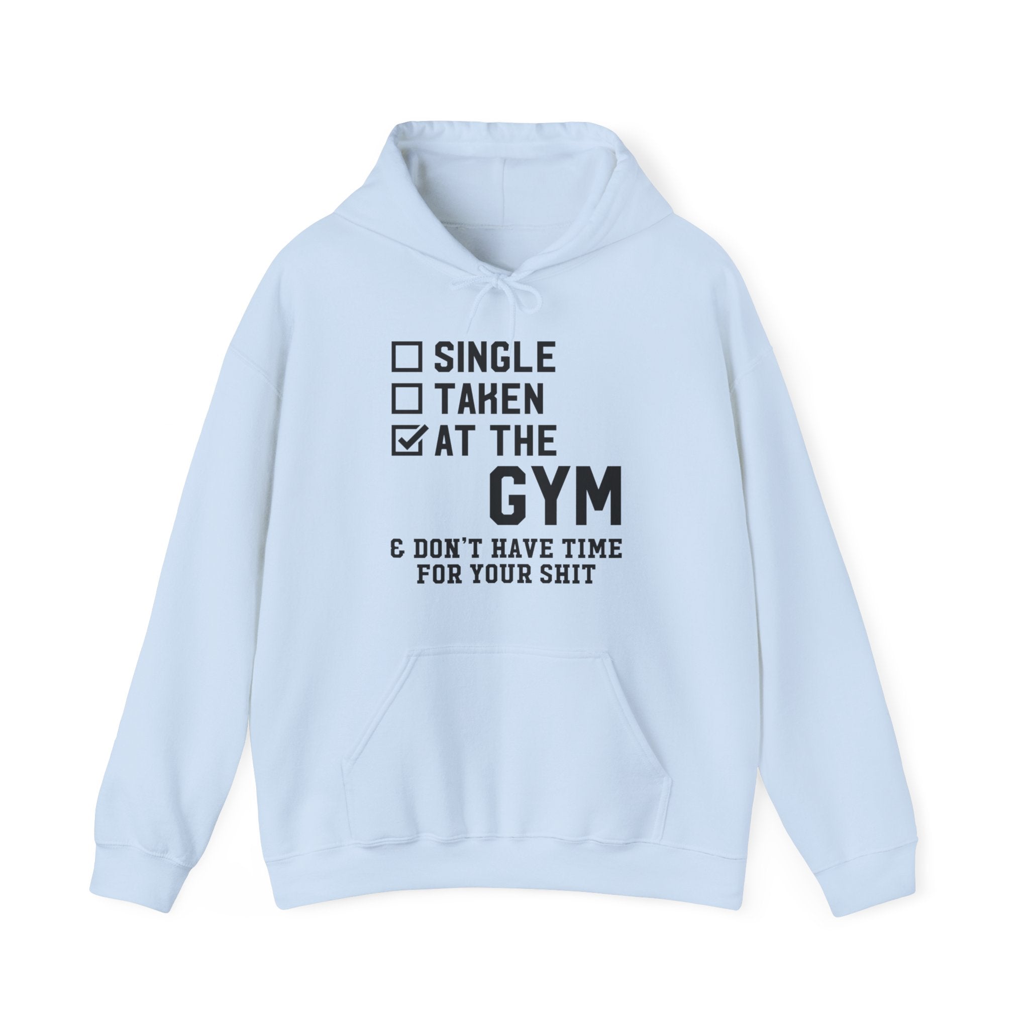 "At Gym,Not Have Time For Your Shit" Unisex Heavy Blend™ Hooded Sweatshirt