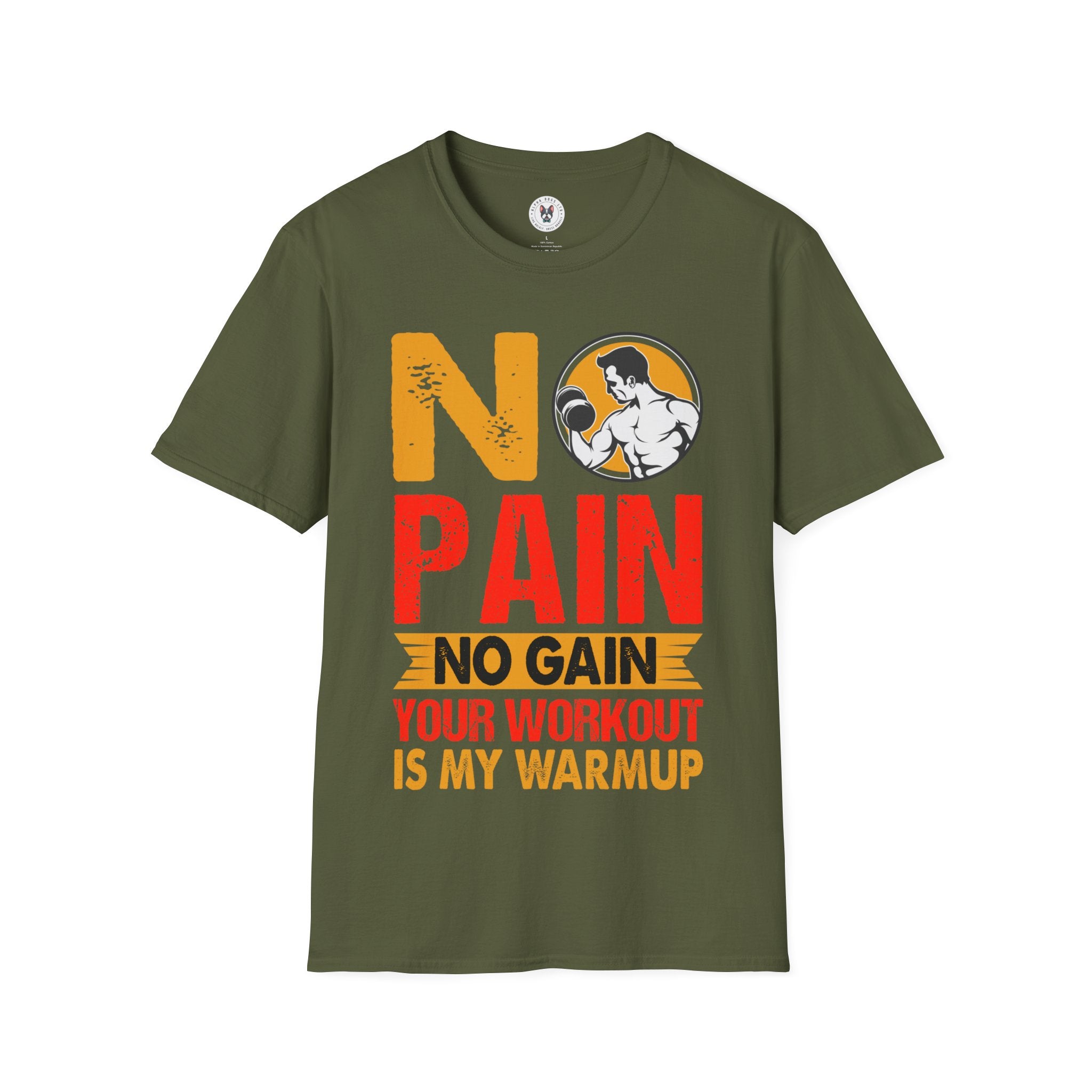 "No Pain No GainYour Workout Is My Warmup" Unisex Soft style T-Shirt