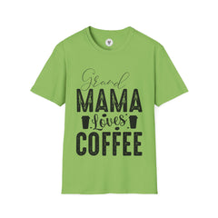 "GRAND MAMA LOVES COFFEE" Unisex Soft style T-Shirt