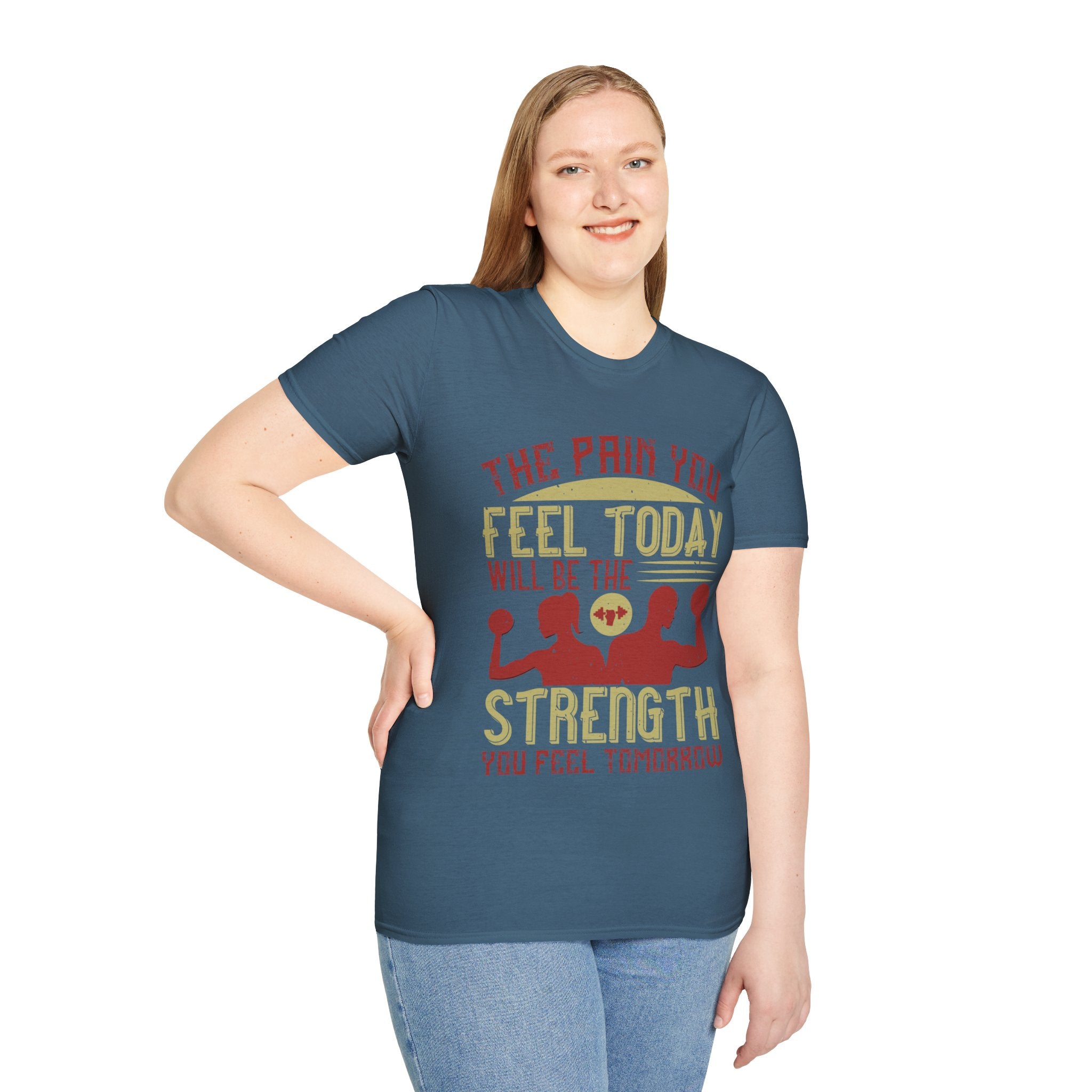 "The pain you feel today, will be the strength you feel tomorrow" Unisex Soft style T-Shirt