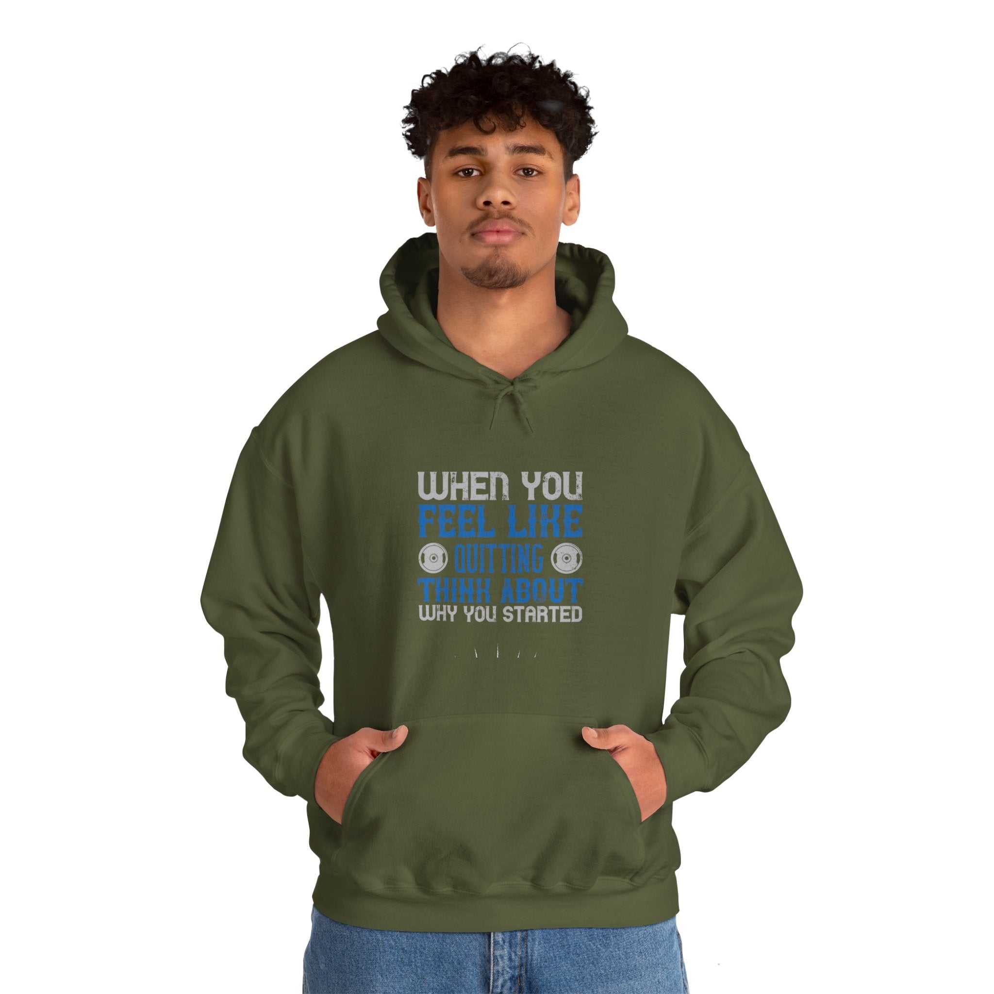 "When you feel like quitting think about why you started" Unisex Heavy Blend™ Hooded Sweatshirt