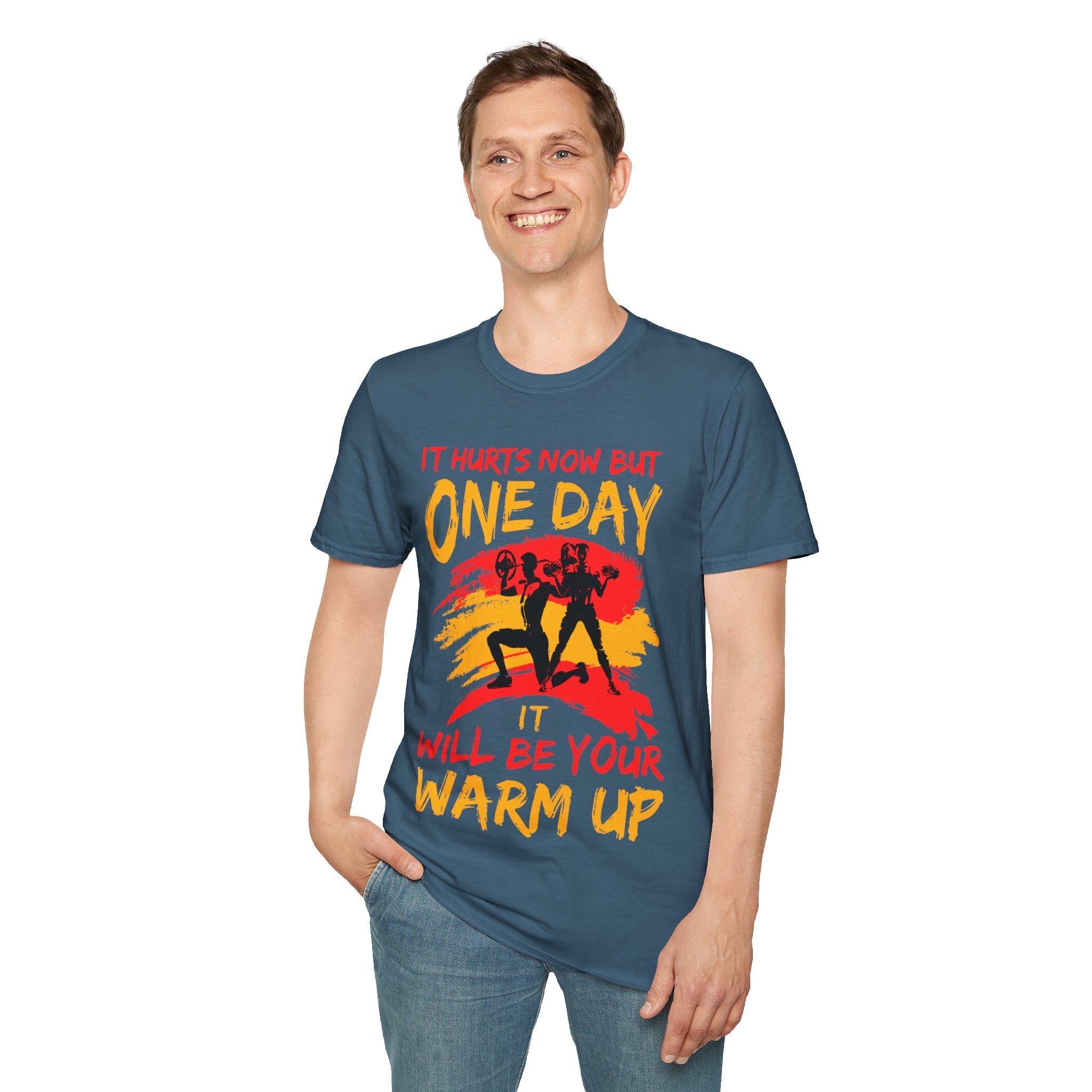 "It Hurts Now But One Day It Will Be Your Warmup" Unisex Soft style T-Shirt