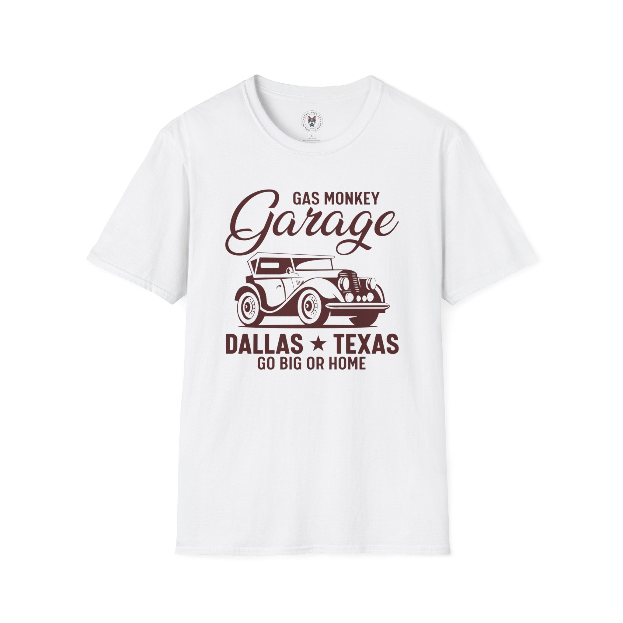 "GAS MONKEY GARAGE DALLAS TEXAS GO BIG OR HOME" Unisex Soft style T-Shirt