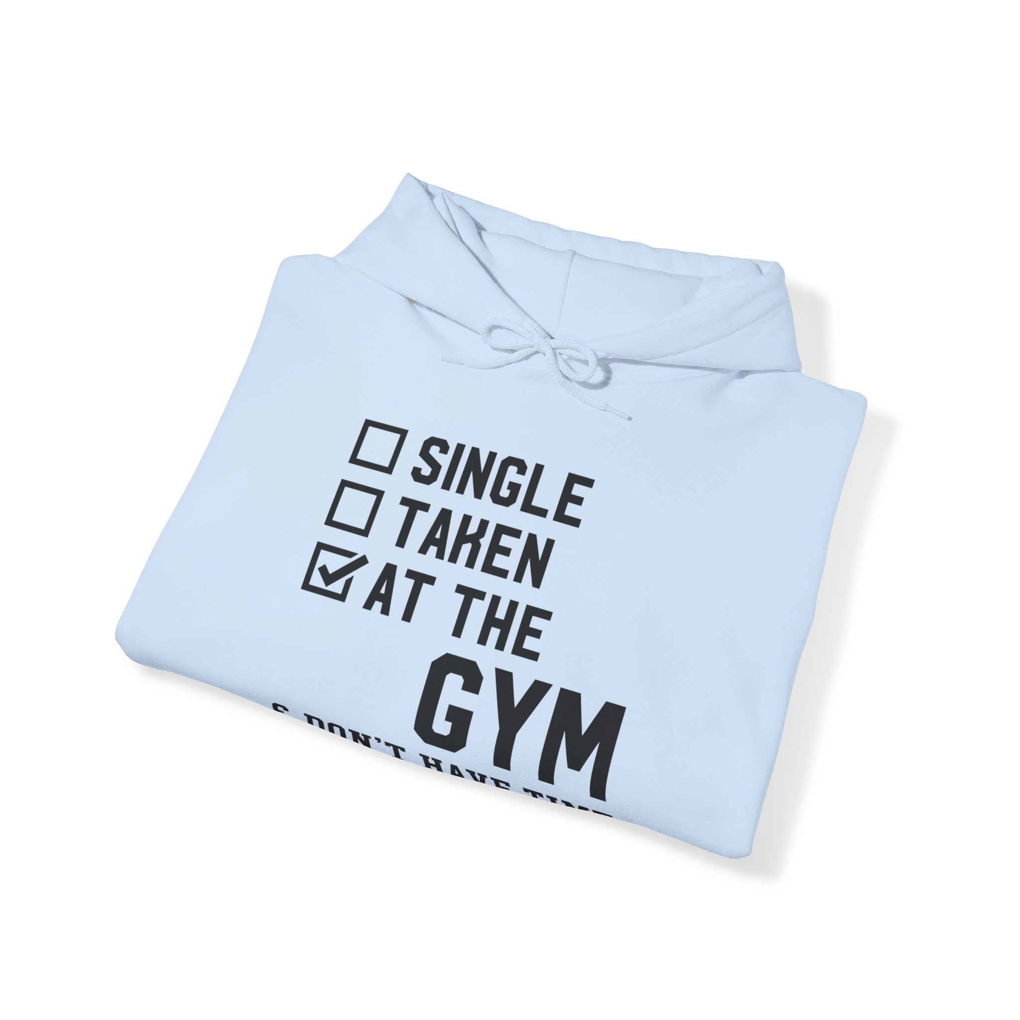 "At Gym,Not Have Time For Your Shit" Unisex Heavy Blend™ Hooded Sweatshirt