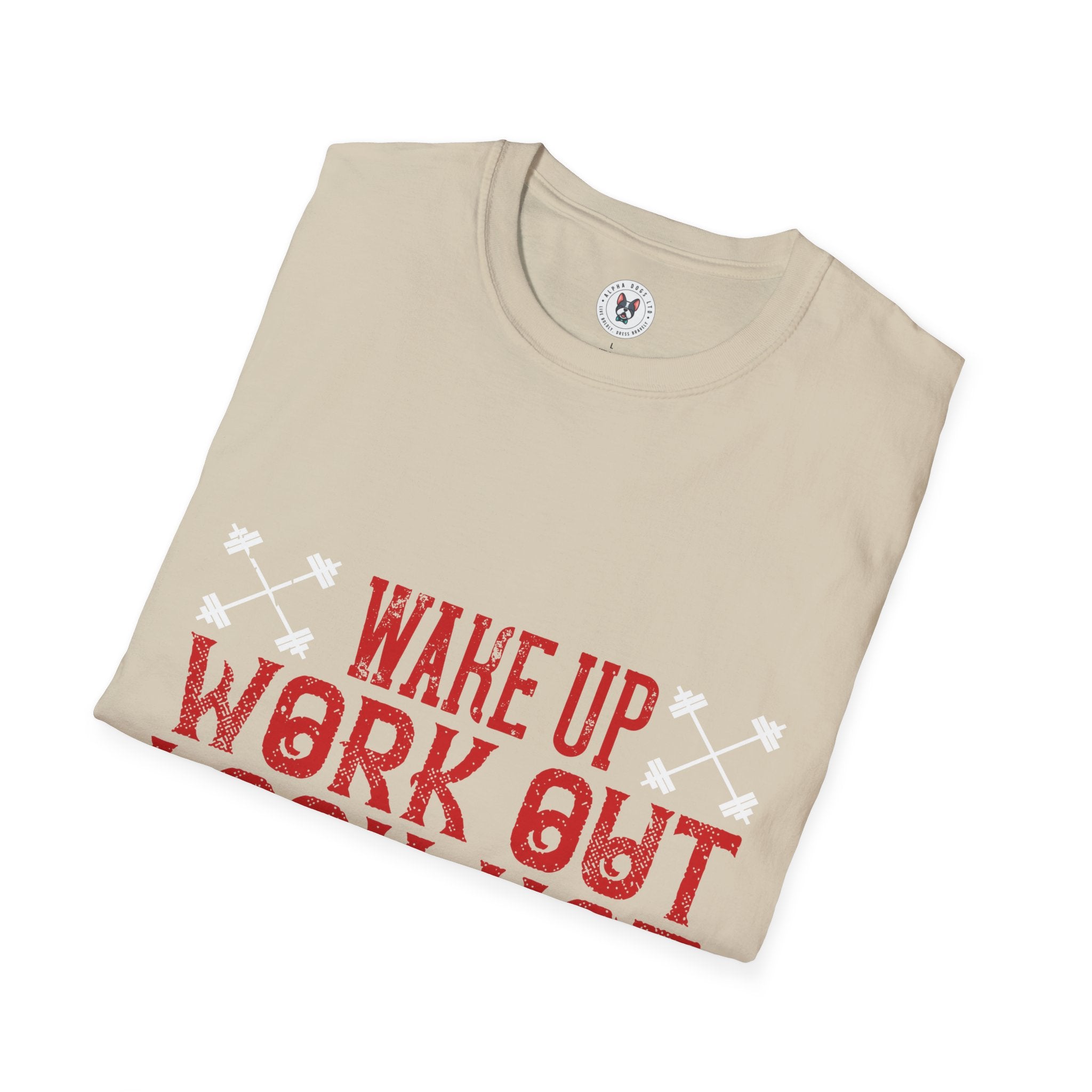 "Wake up. Work out. Look hot. Kick ass" Unisex Soft style T-Shirt