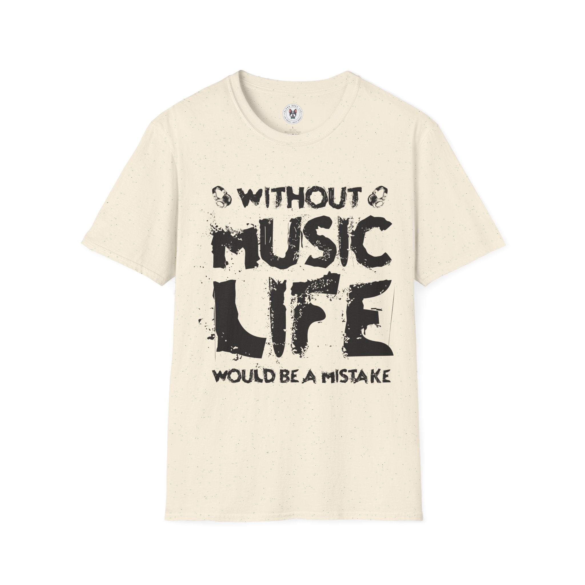 "Without Music Life Would be a Mistake" Unisex Soft style T-Shirt